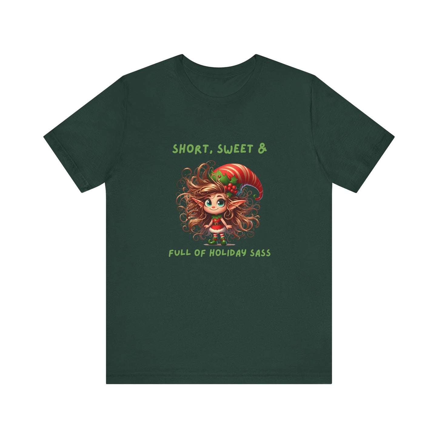 Short, sweet, full of Holiday Sass Tee, Unisex funny Christmas T-Shirt, Cute Holiday Apparel, Short Sleeve Festive Shirt, Gift for Holiday Lovers