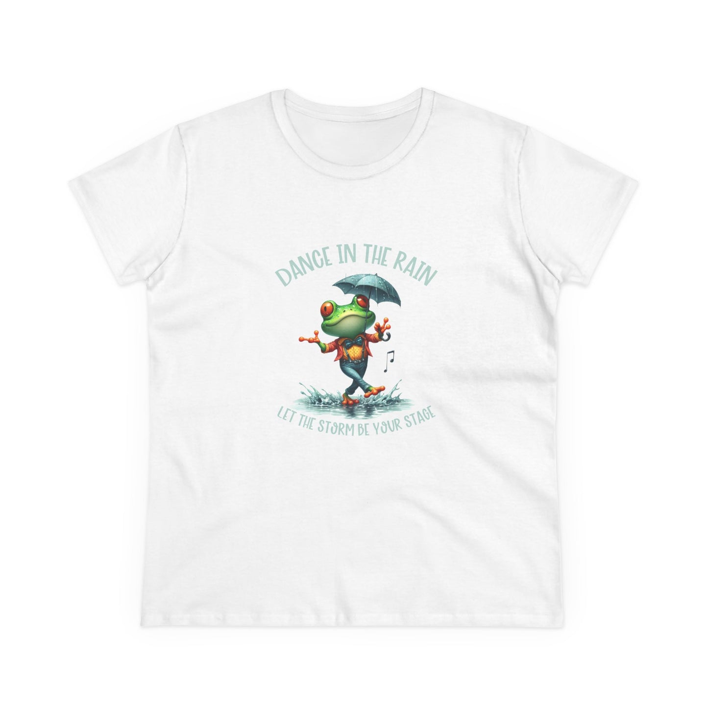 Dance in the Rain let the storm be your stage Womans semi fit Tee