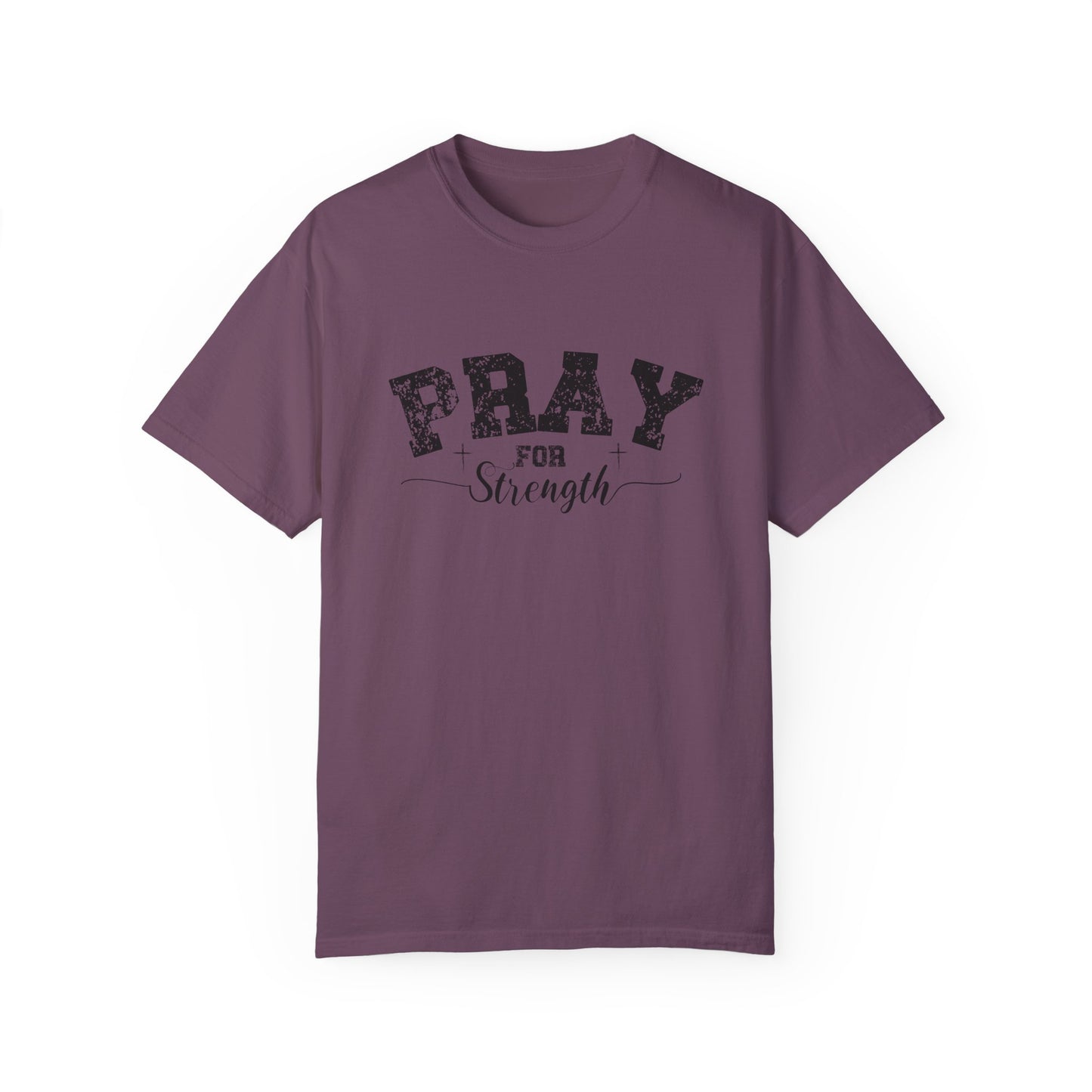 Pray for Strength Inspirational Unisex T-shirt