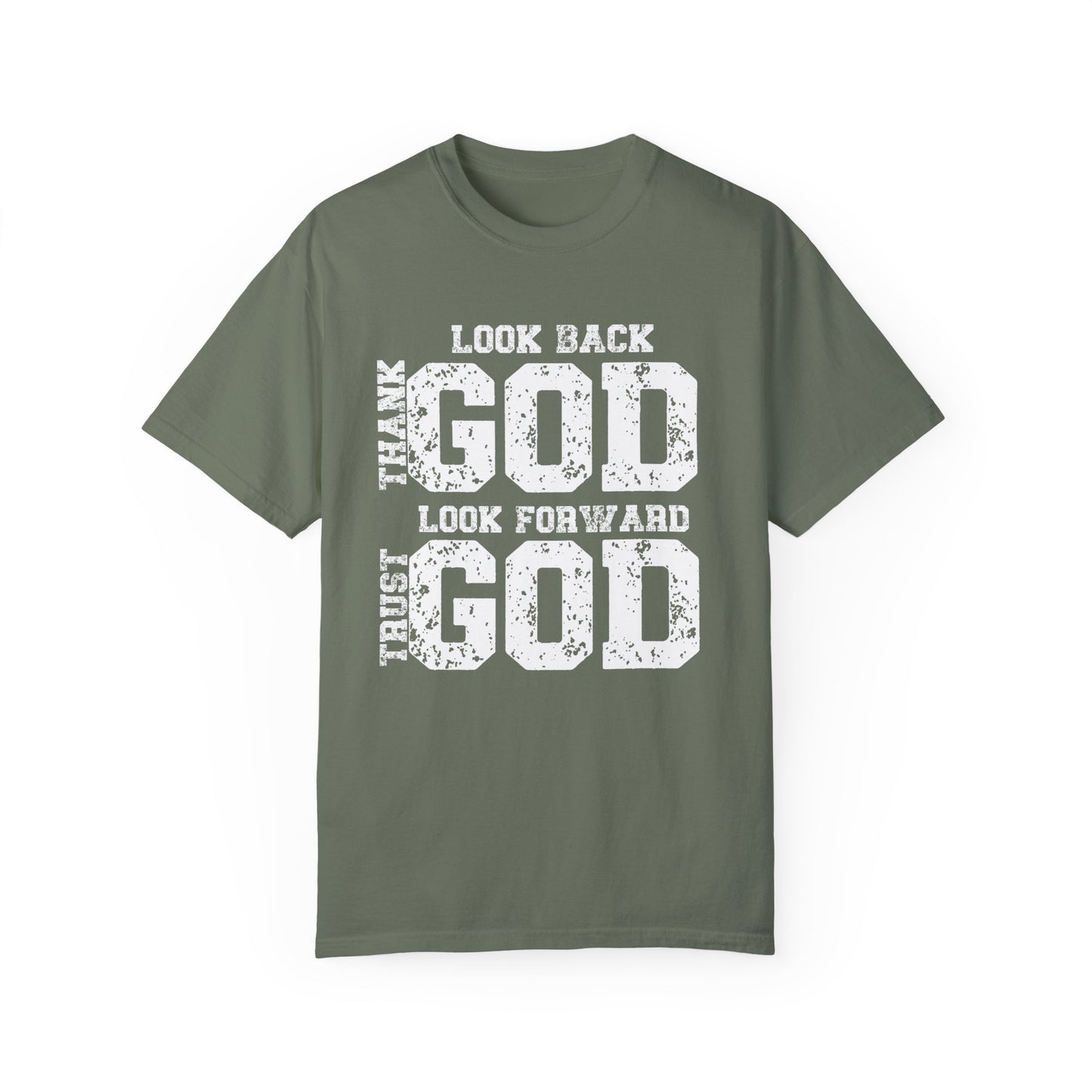 Look Back, Thank God, Look Forward, Trust God Inspirational Christian Unisex T-Shirt