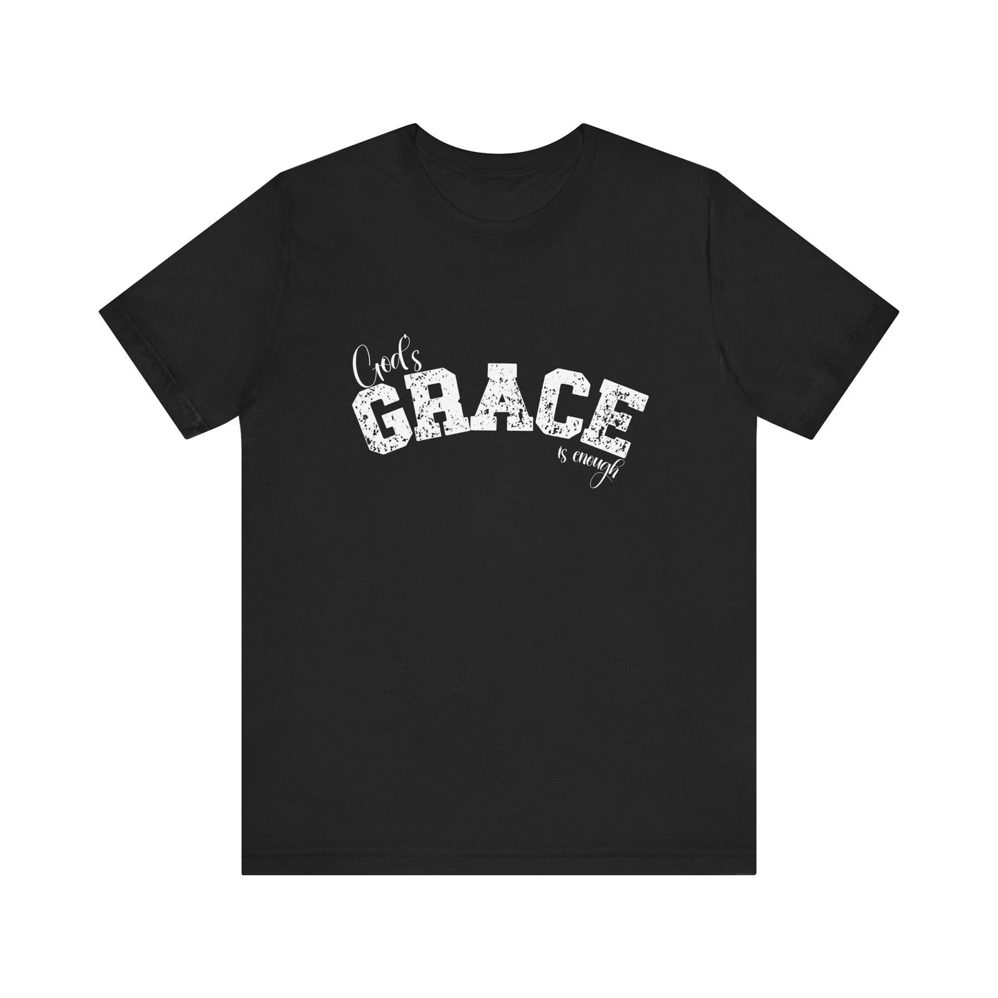 God's Grace Is Enough Unisex classic fit Inspirational T-Shirt