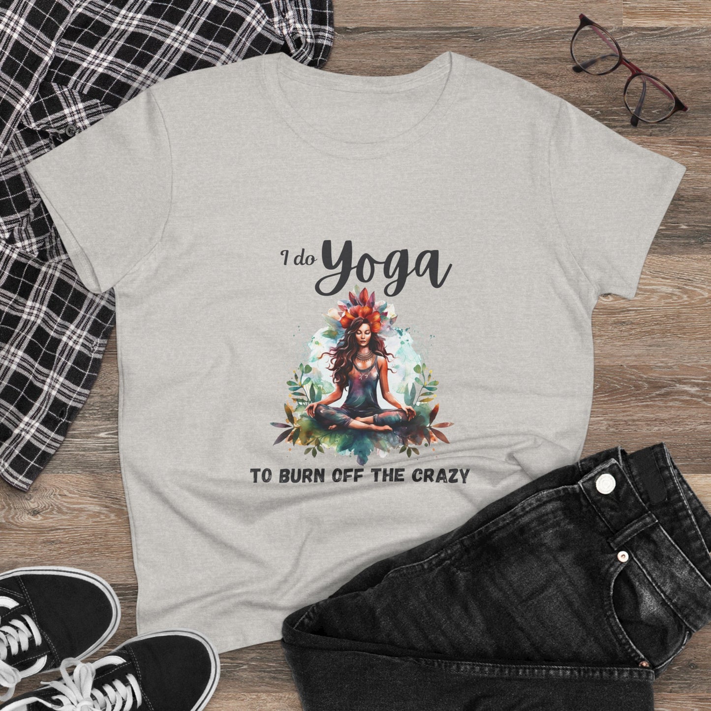 I do yoga to burn off the crazy Semi-fit Woman's tee,