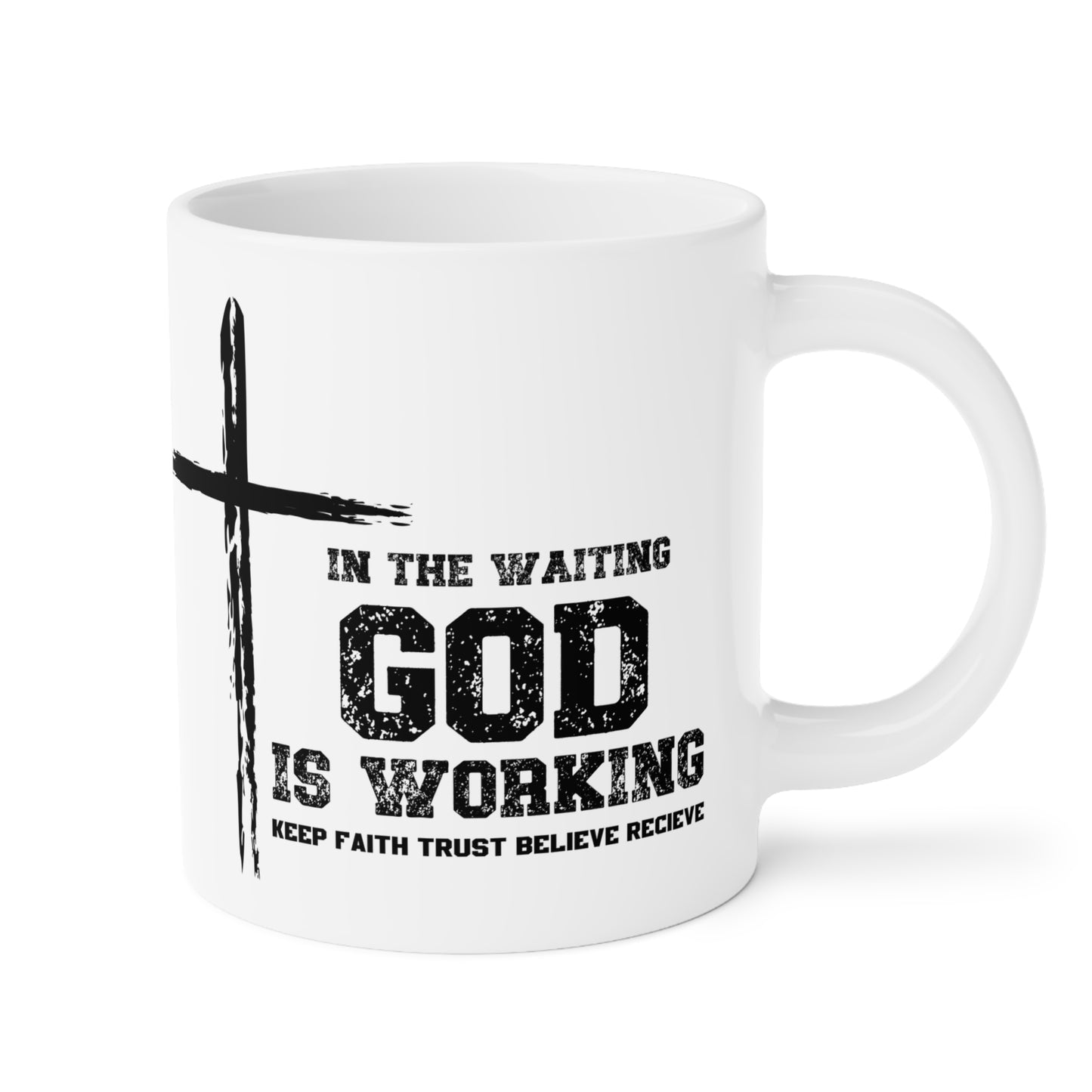 In the waiting God is working, Keep the Faith Inspirational Ceramic Mug