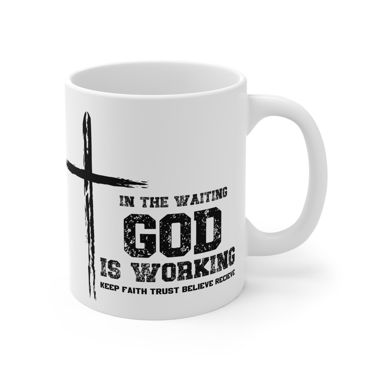 In the waiting God is working, Keep the Faith Inspirational Ceramic Mug