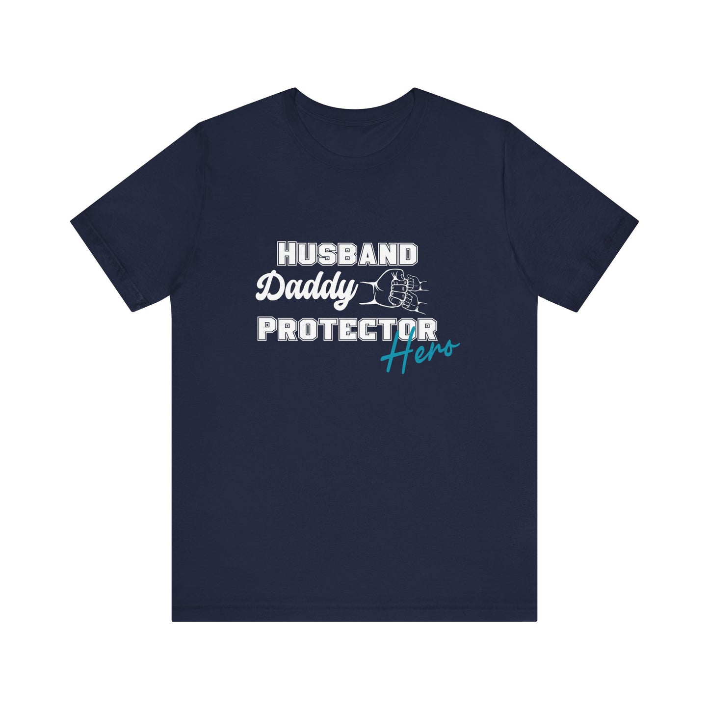 Husband Daddy Protector Hero Tee father of two tee