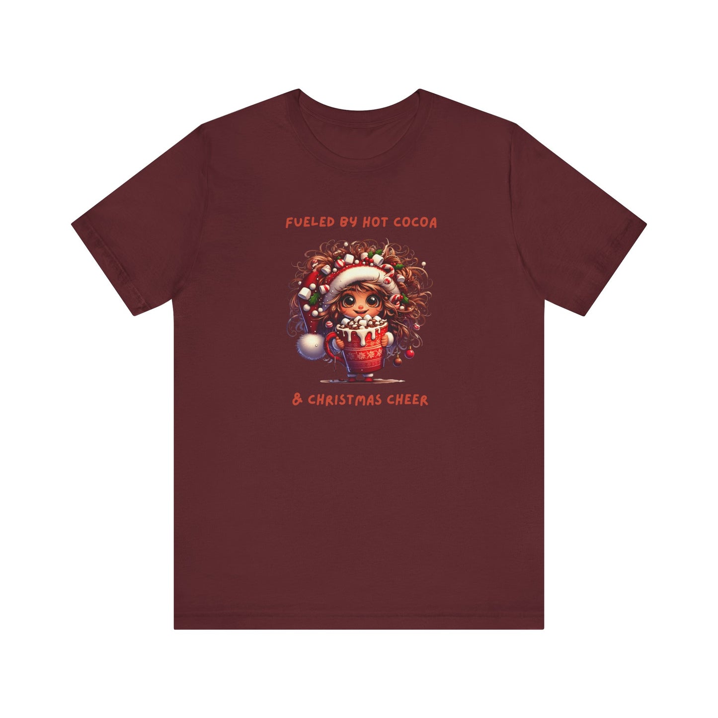 Fueled by Hot Cocoa and Holiday cheer Christmas Cheer Cocoa Womans Tee, Holiday T-Shirt, Unisex Festive Shirt, Cozy Winter Apparel, Christmas Gift for Her