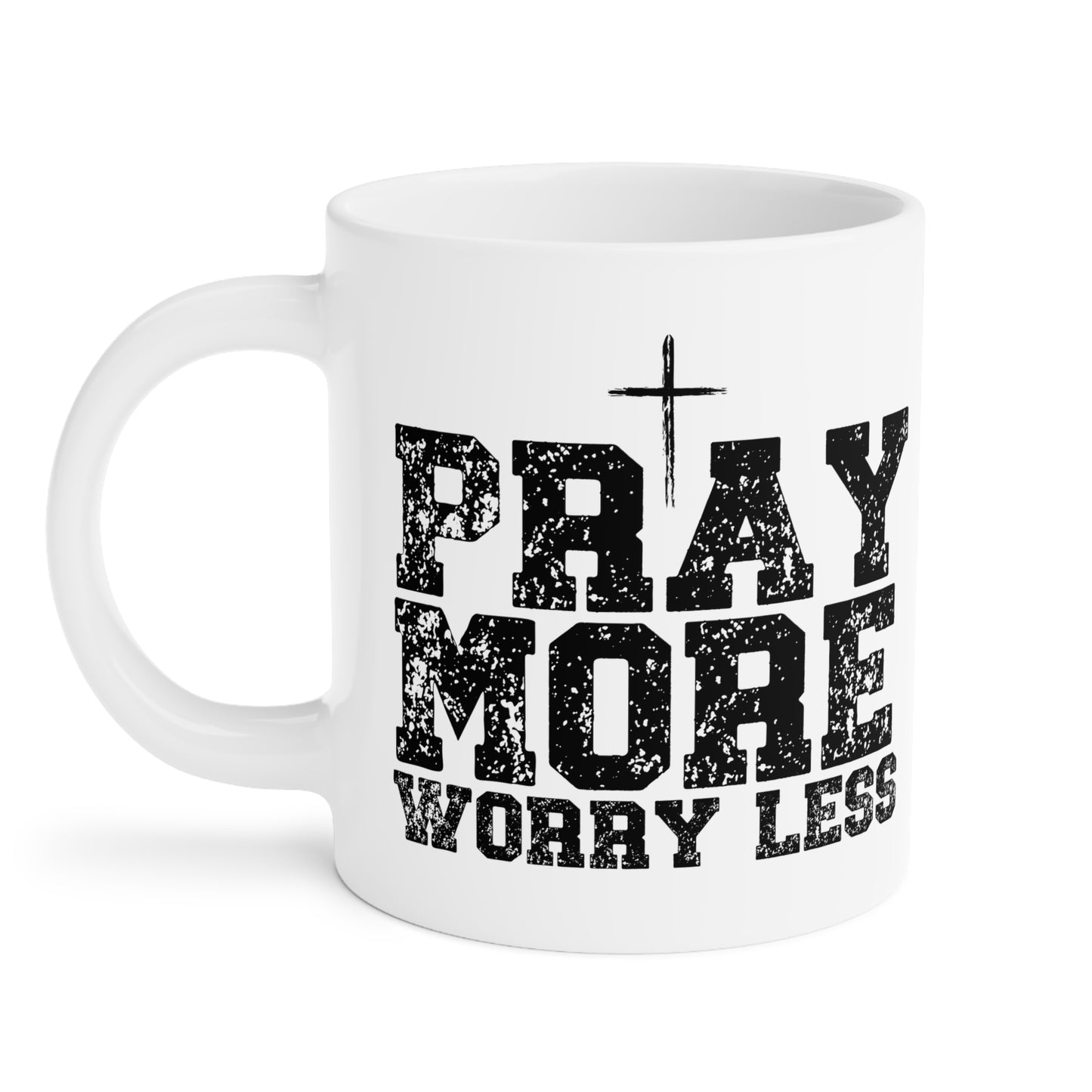 Pray More Worry Less Inspirational Ceramic Mug