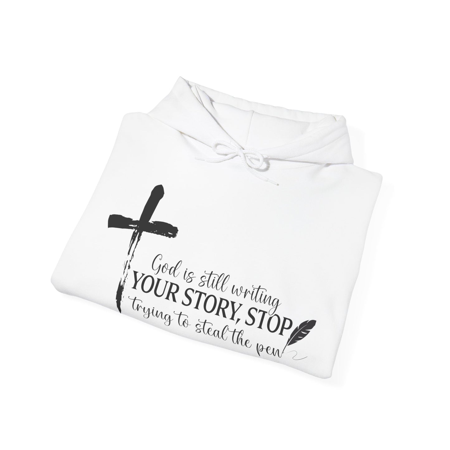 God is Still Writing Your Story Hoodie