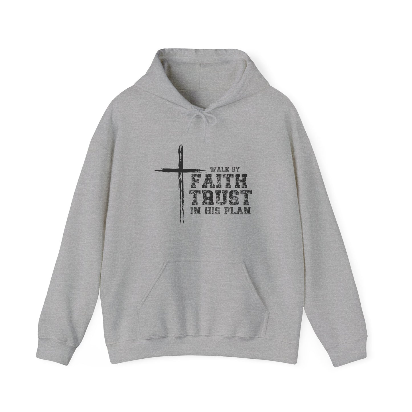 Walk in Faith Trust His Plan Hoodie