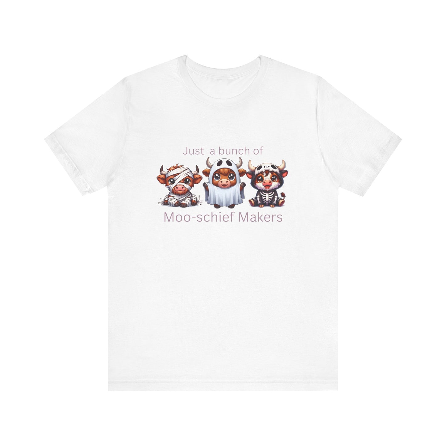 Just a bunch of Moo-schief Makers Tee