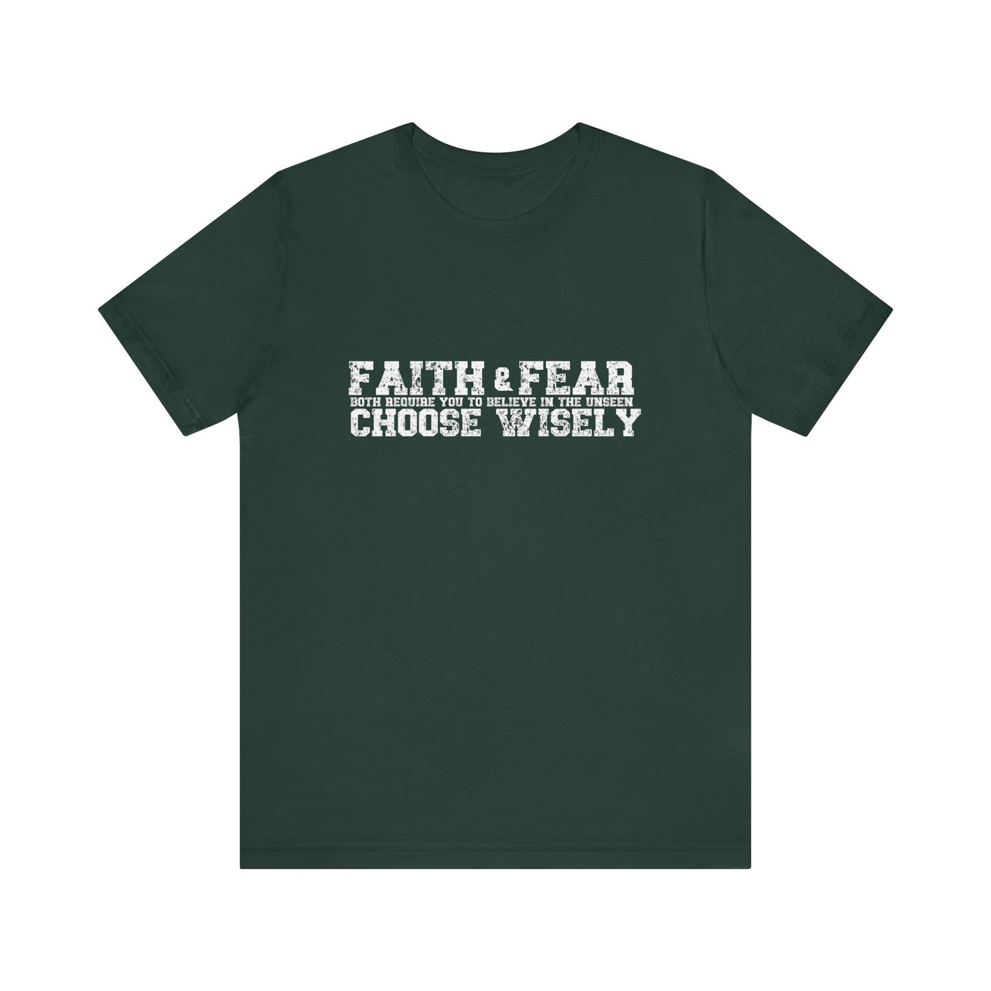 Faith and Fear choose wisely Classic fit Unisex Tee
