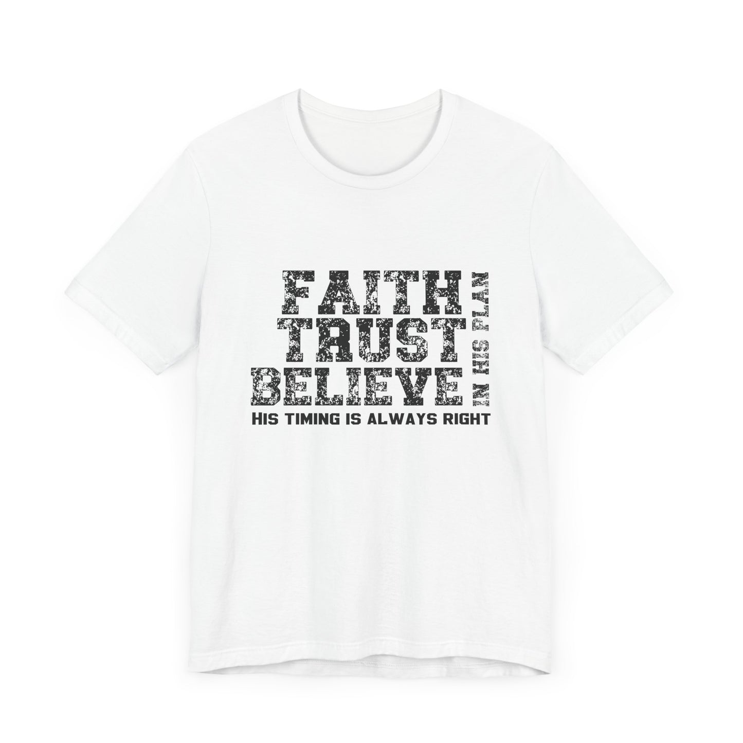 Faith Trust Believe T-Shirt