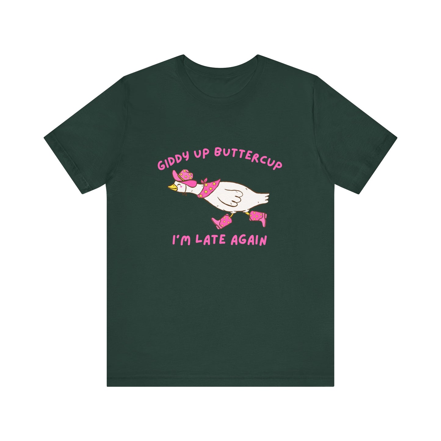 Giddy Up Buttercup Silly Goose Running Late tee