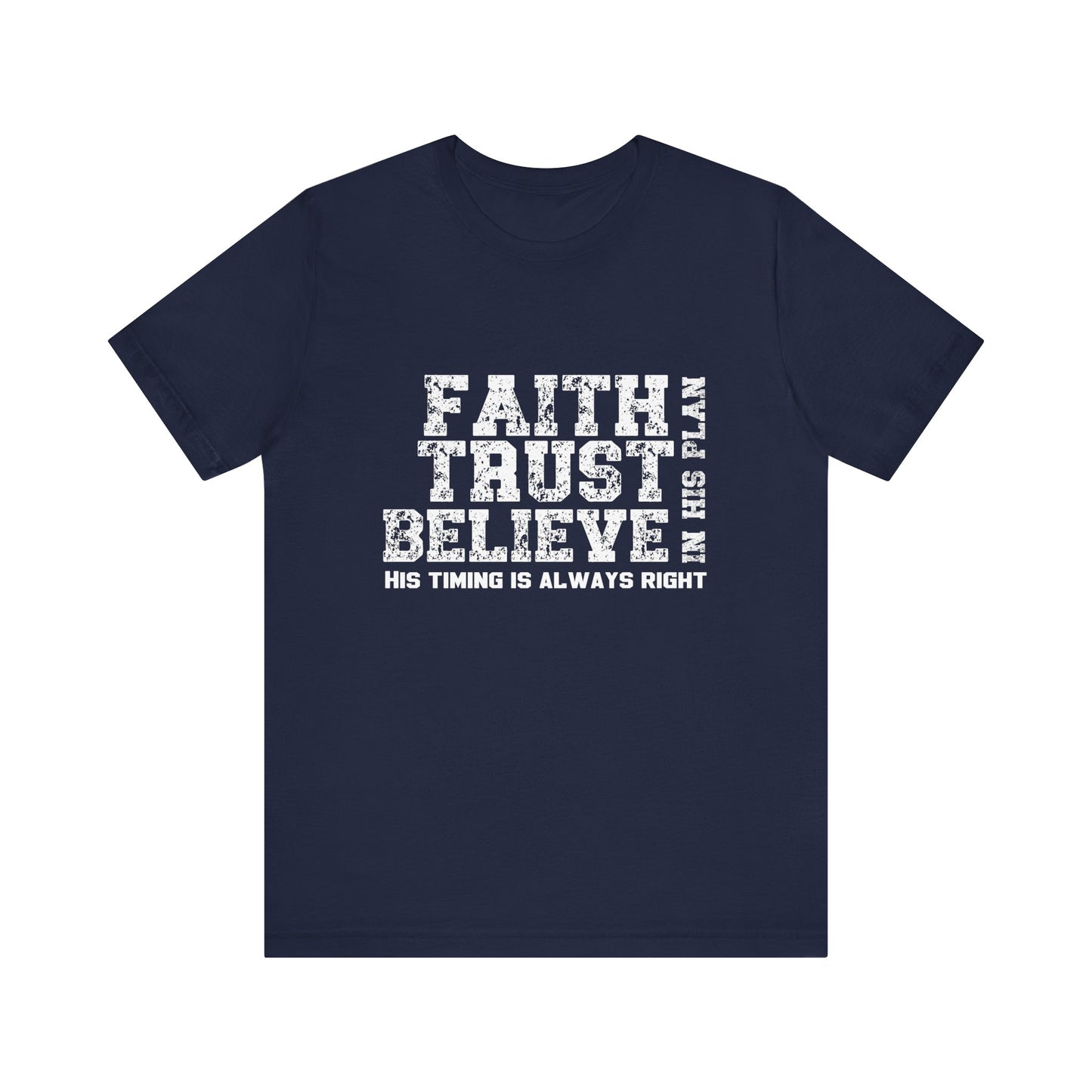 Faith Trust Believe T-Shirt