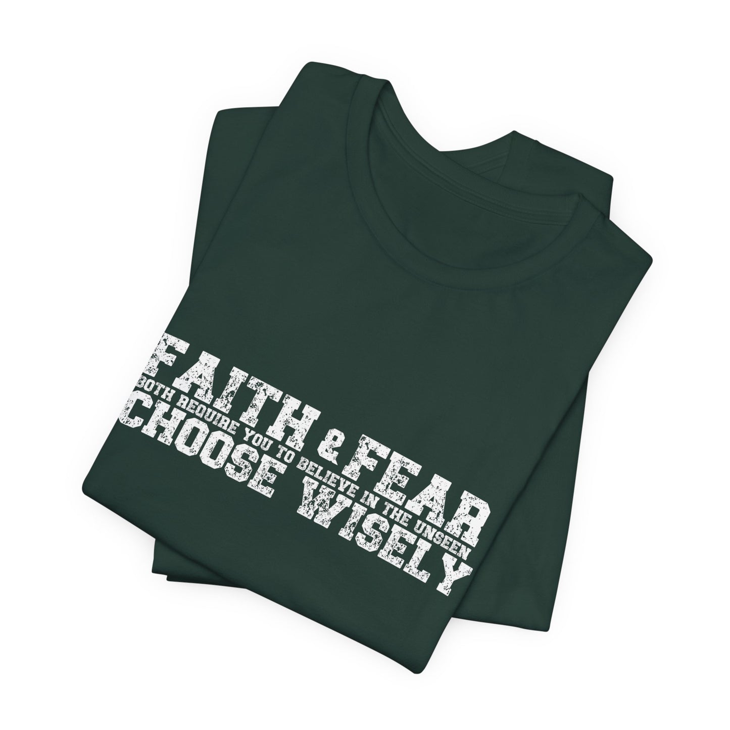 Faith and Fear choose wisely Classic fit Unisex Tee