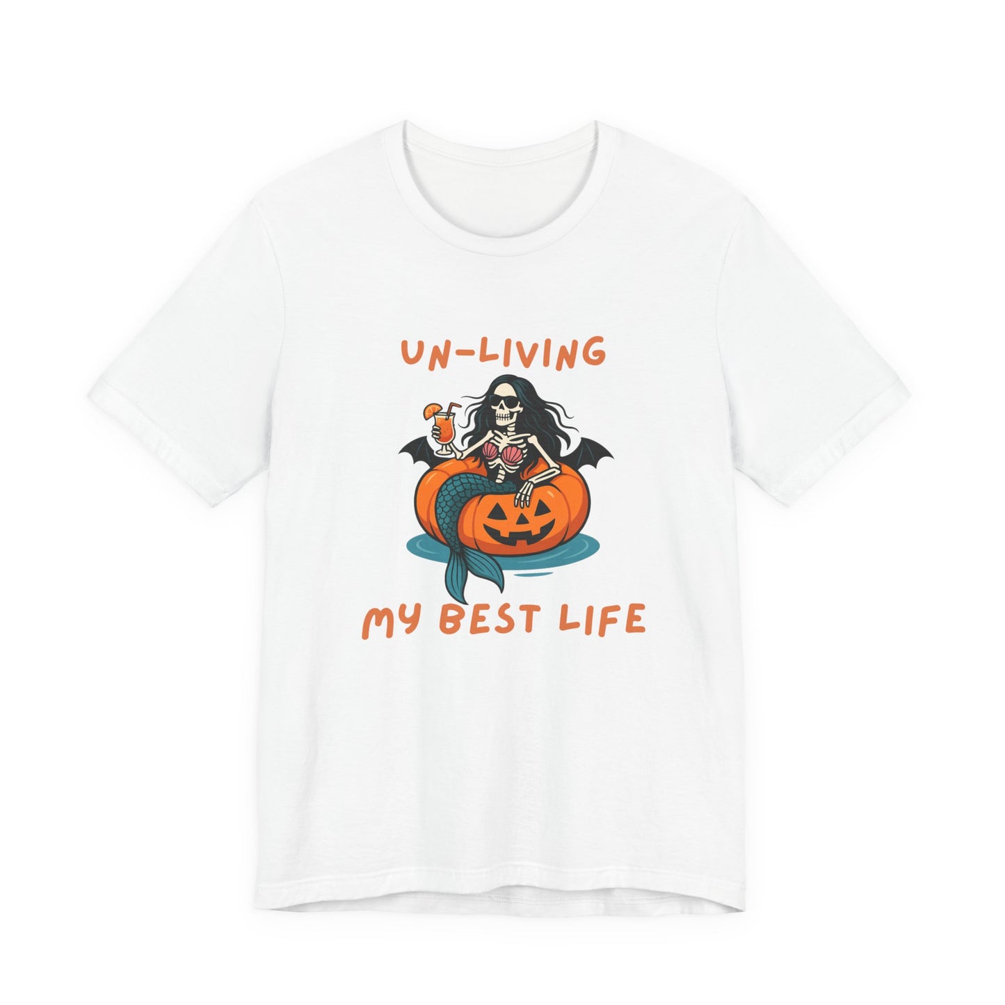 Un-Living My Best Life Skeleton Mermaid Sassy Tee