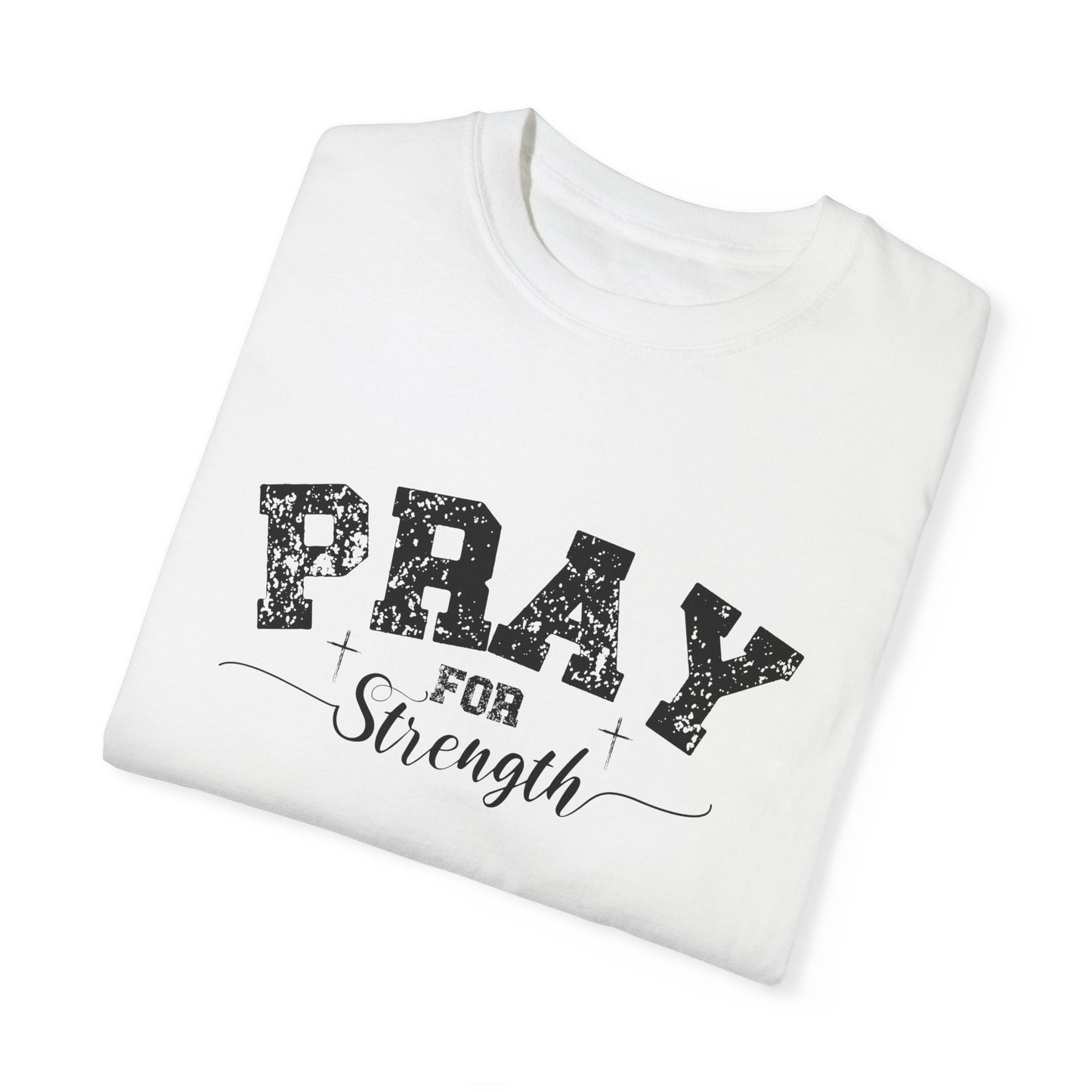 Pray for Strength Inspirational Unisex T-shirt