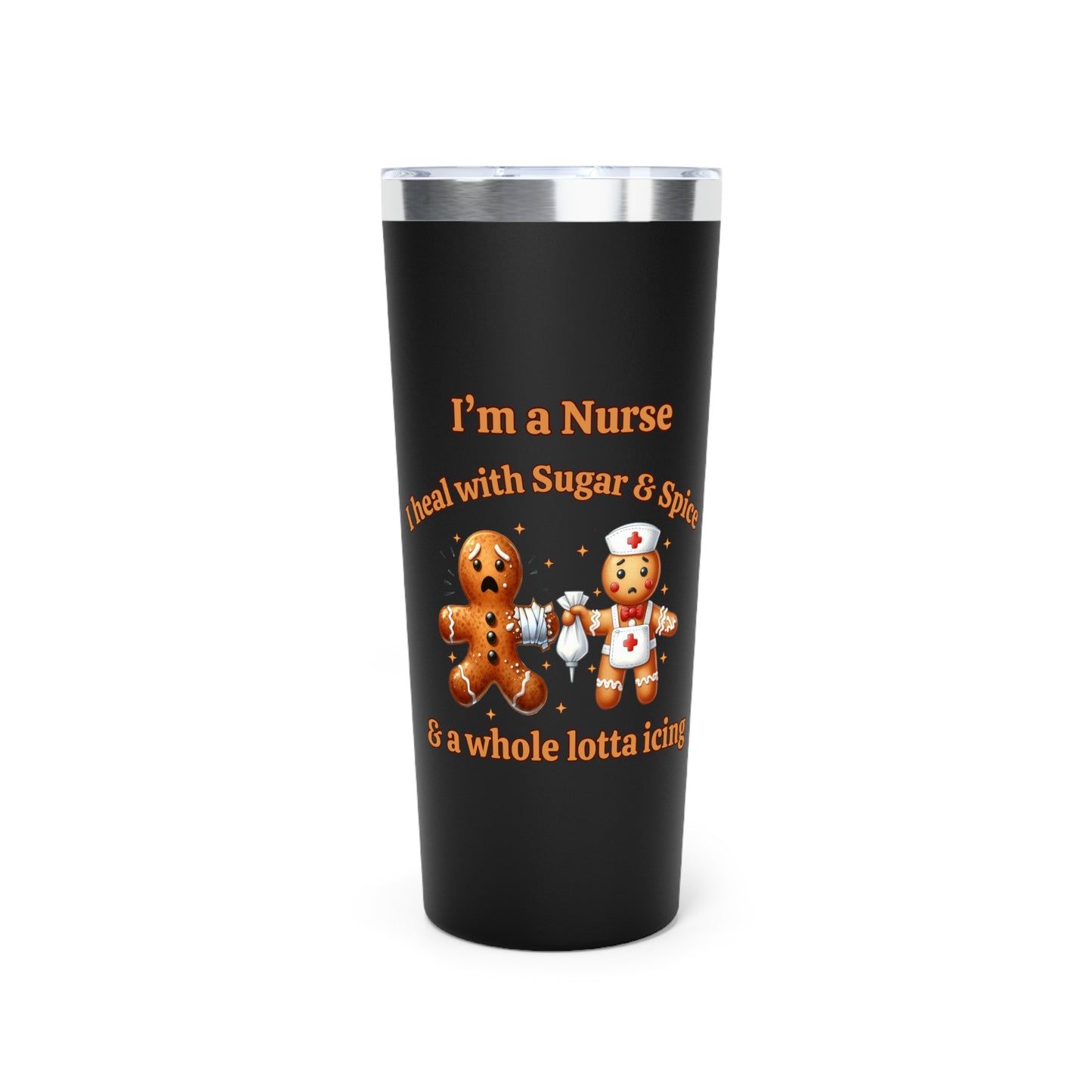 Sugar, Spice & Icing Funny Nurse Gingerbread 22oz Insulate Tumbler Christmas Nurse