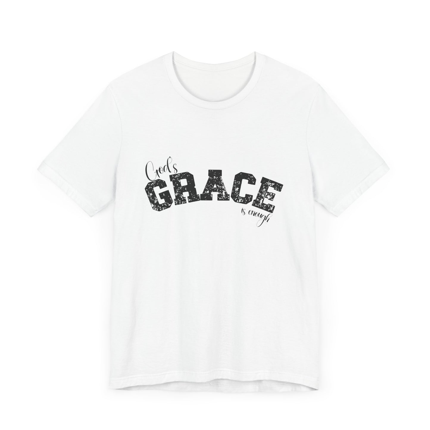 God's Grace Is Enough Unisex classic fit Inspirational T-Shirt