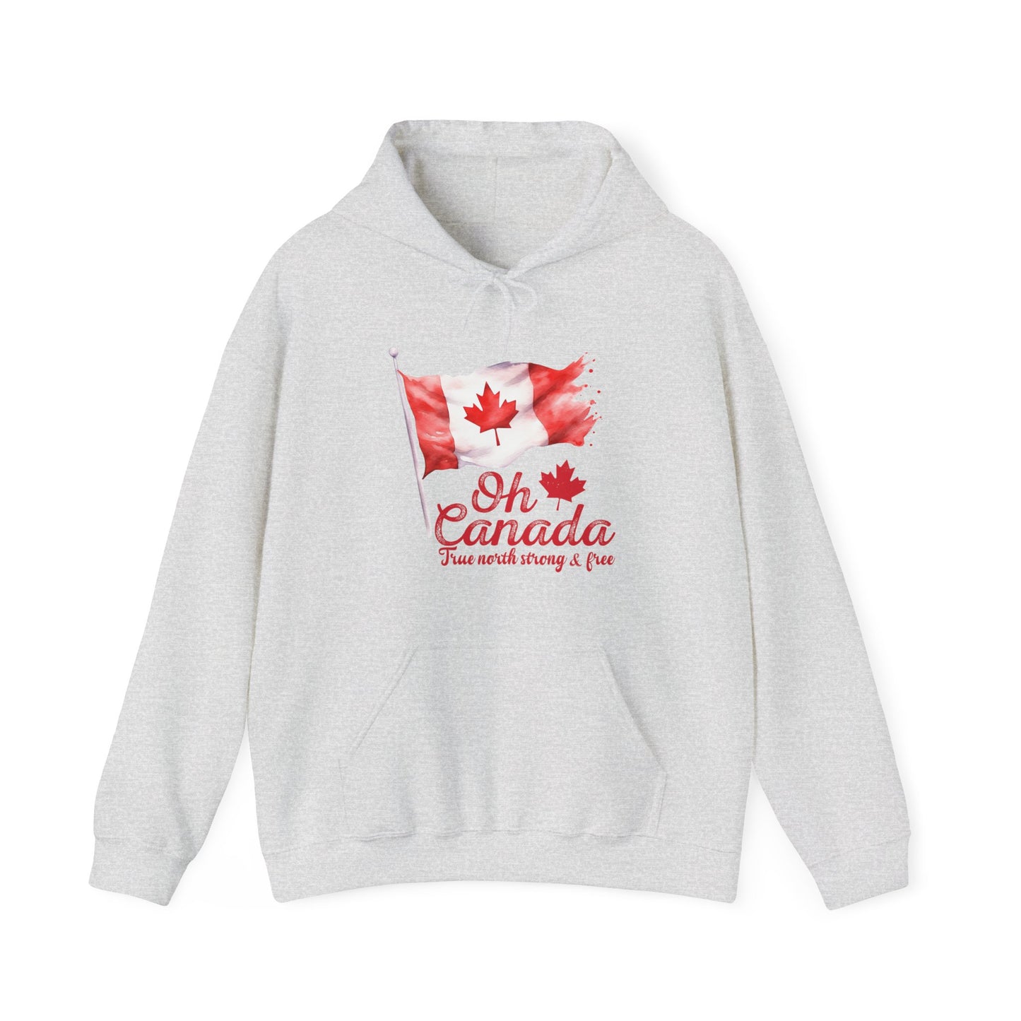 Oh Canada: True North, Strong and Free Hoodie