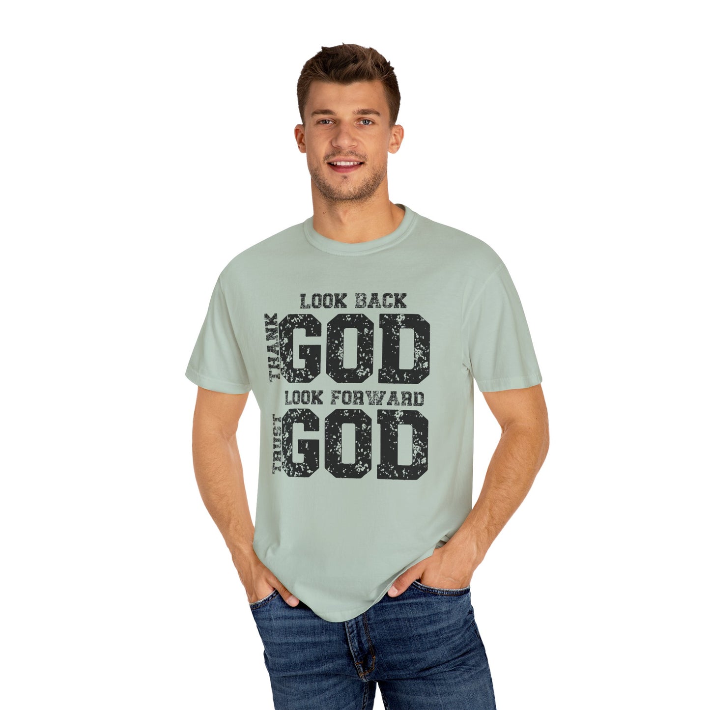 Look Back, Thank God, Look Forward, Trust God Inspirational Christian Unisex T-Shirt
