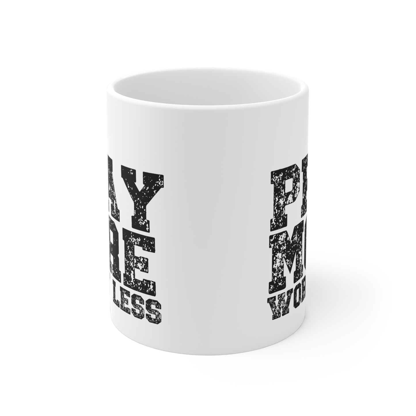 Pray More Worry Less Inspirational Ceramic Mug
