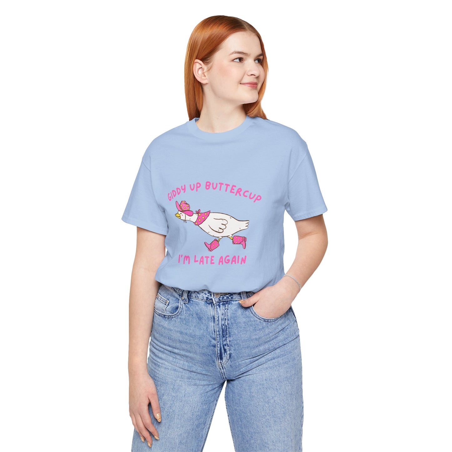 Giddy Up Buttercup Silly Goose Running Late tee
