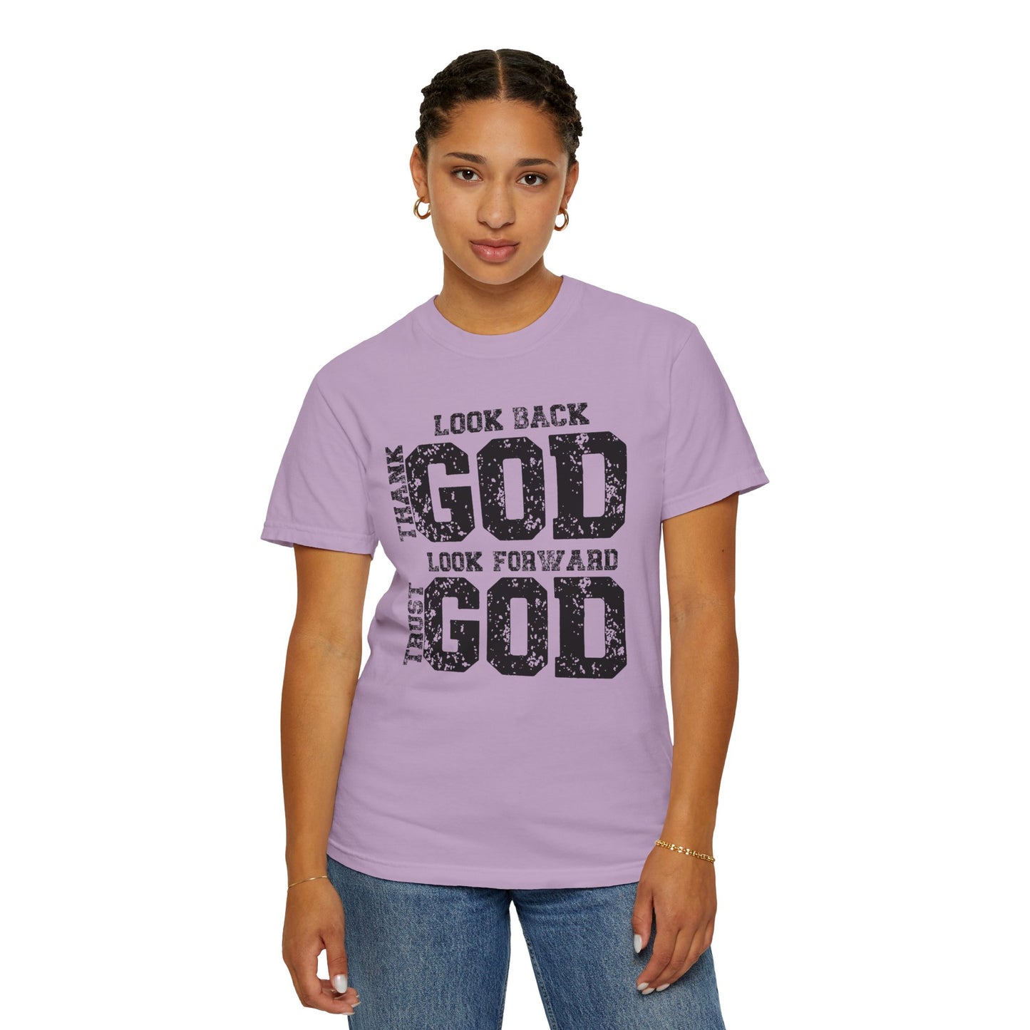Look Back, Thank God, Look Forward, Trust God Inspirational Christian Unisex T-Shirt