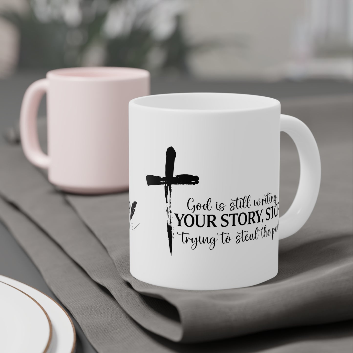 God Is Still Writing Your Story Faithful Inspirational Ceramic Mug,