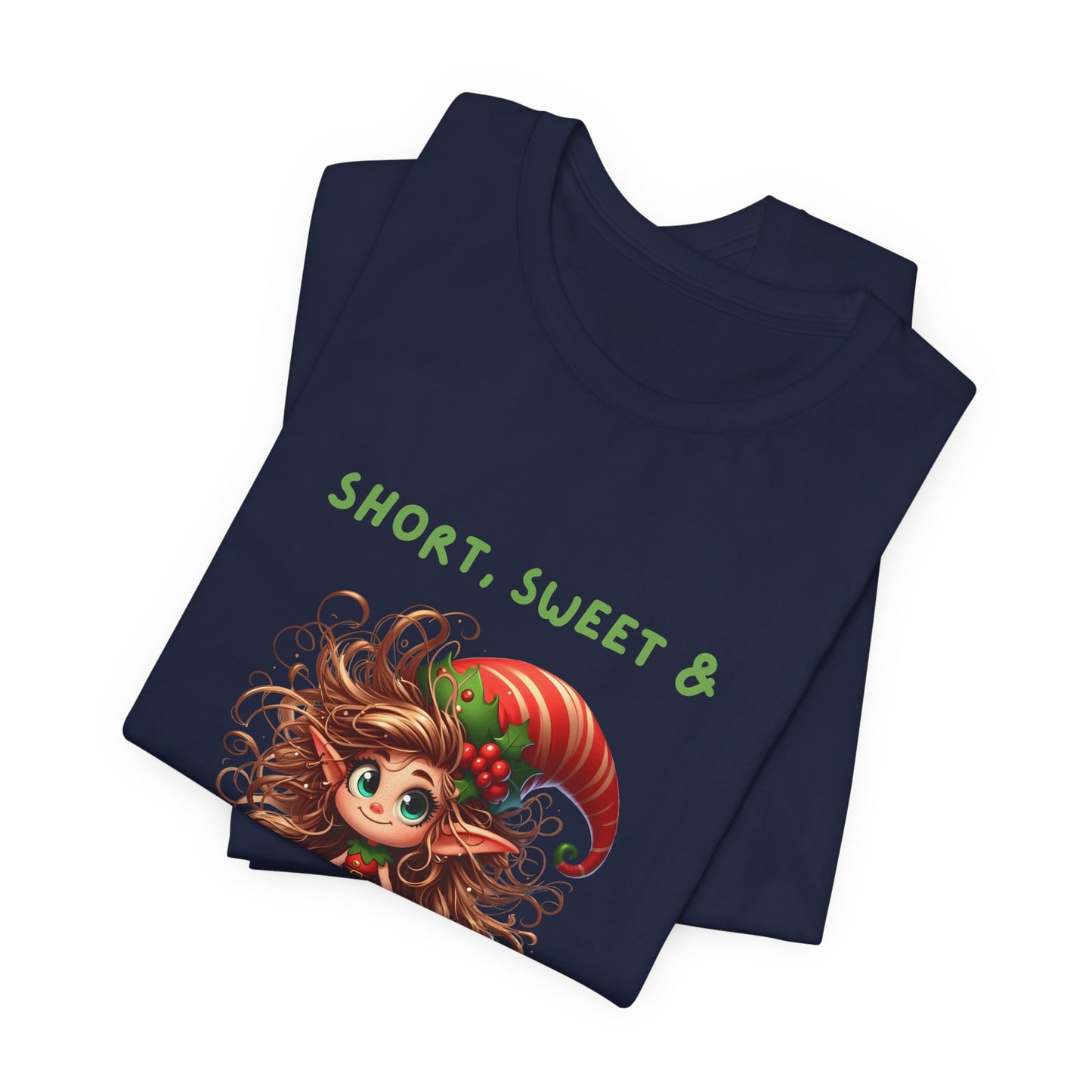 Short, sweet, full of Holiday Sass Tee, Unisex funny Christmas T-Shirt, Cute Holiday Apparel, Short Sleeve Festive Shirt, Gift for Holiday Lovers