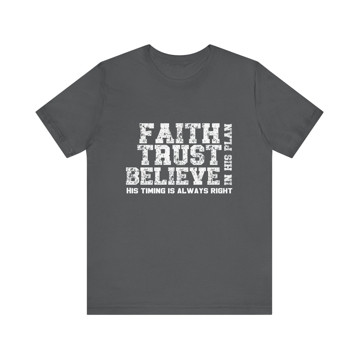 Faith Trust Believe T-Shirt