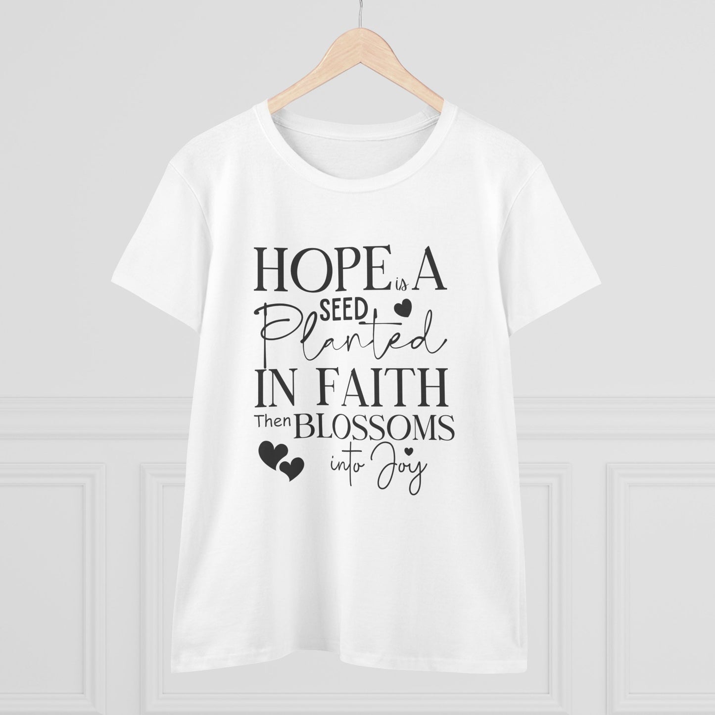 Hope is a seed planted in faith that turns into joy", Women's Semi Fit Tee