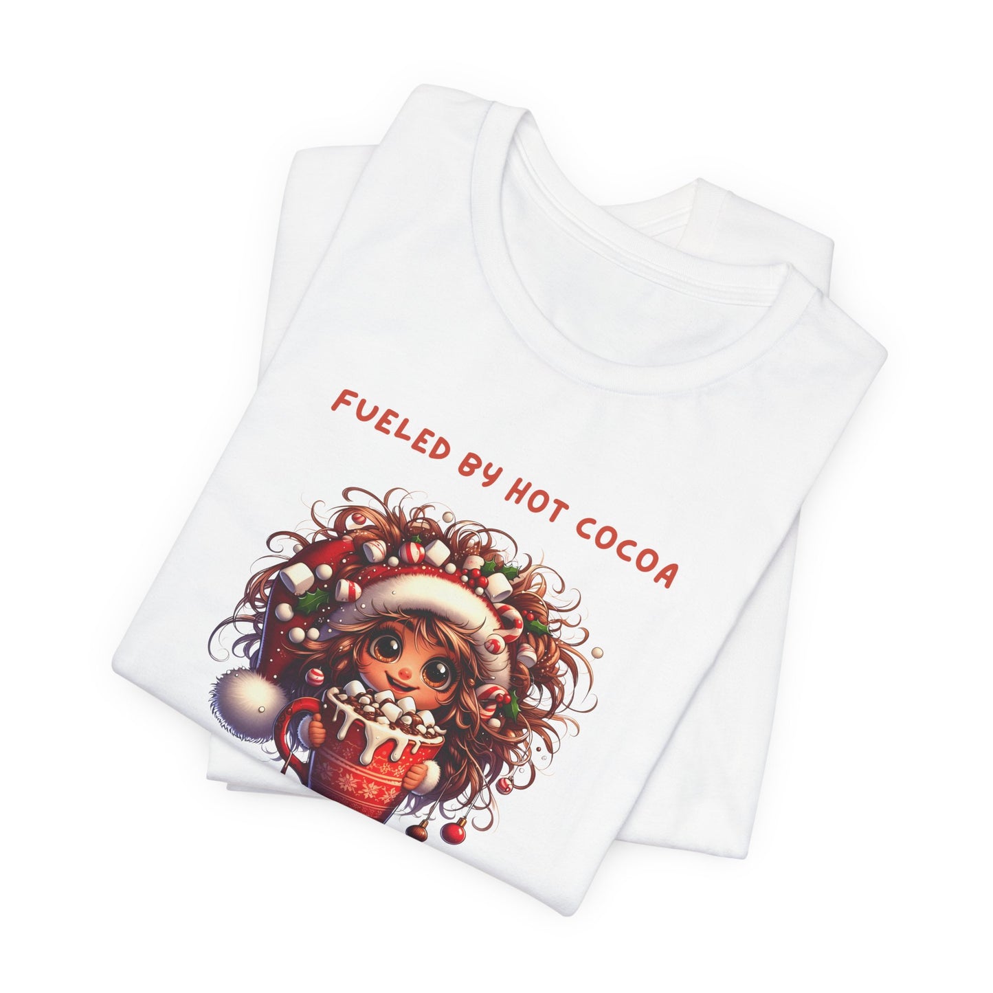 Fueled by Hot Cocoa and Holiday cheer Christmas Cheer Cocoa Womans Tee, Holiday T-Shirt, Unisex Festive Shirt, Cozy Winter Apparel, Christmas Gift for Her