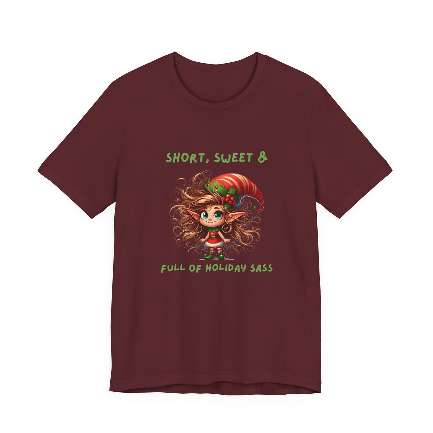 Short, sweet, full of Holiday Sass Tee, Unisex funny Christmas T-Shirt, Cute Holiday Apparel, Short Sleeve Festive Shirt, Gift for Holiday Lovers