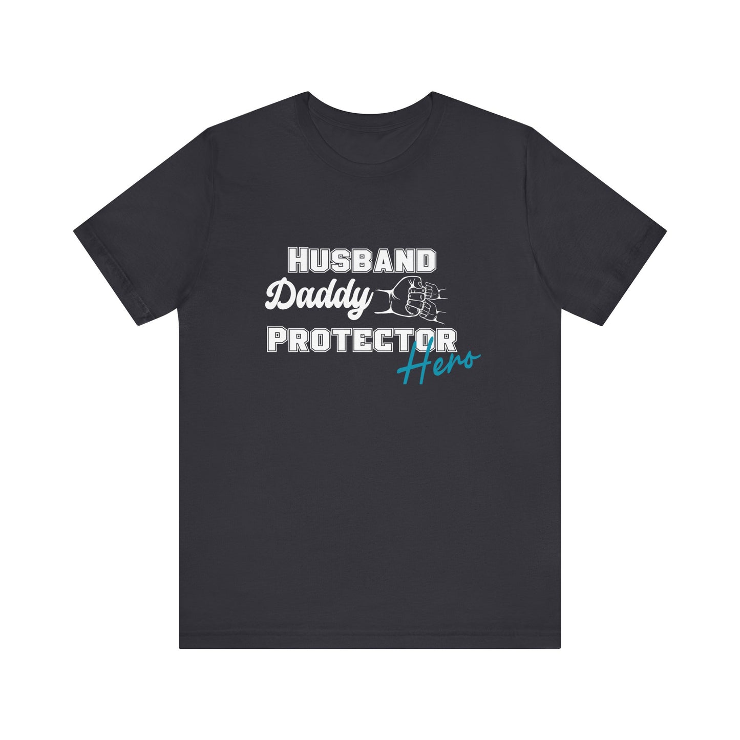 Husband Daddy Protector Hero Tee father of two tee