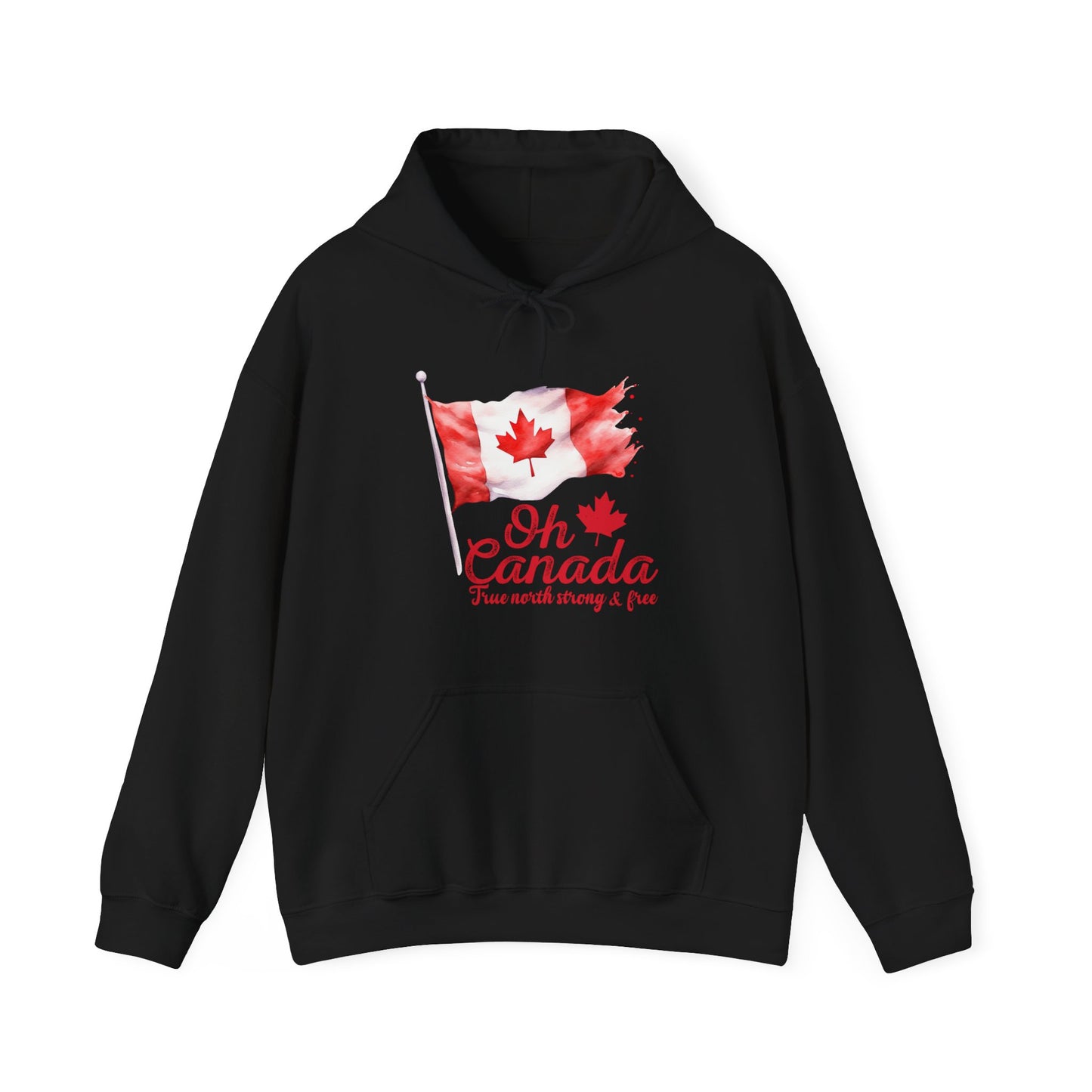 Oh Canada: True North, Strong and Free Hoodie