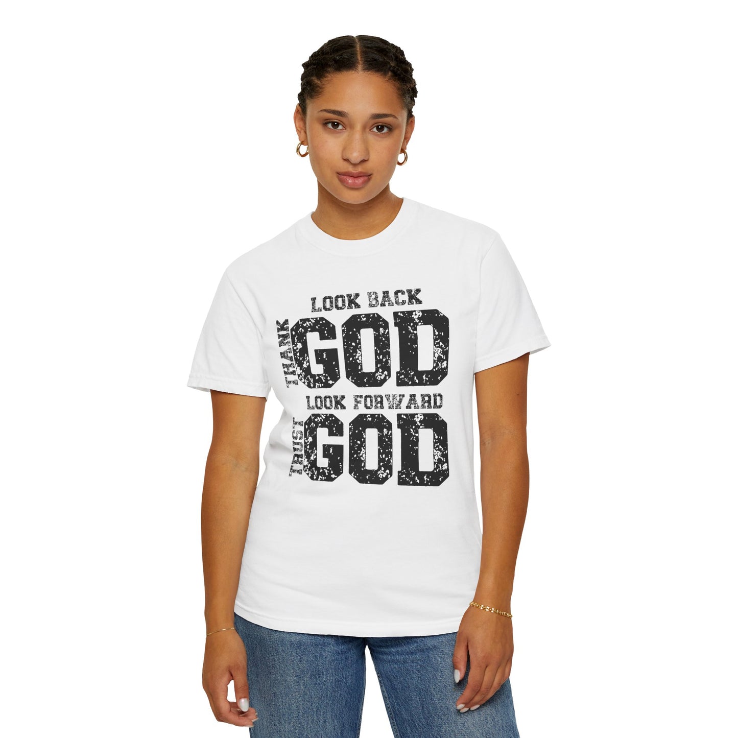 Look Back, Thank God, Look Forward, Trust God Inspirational Christian Unisex T-Shirt