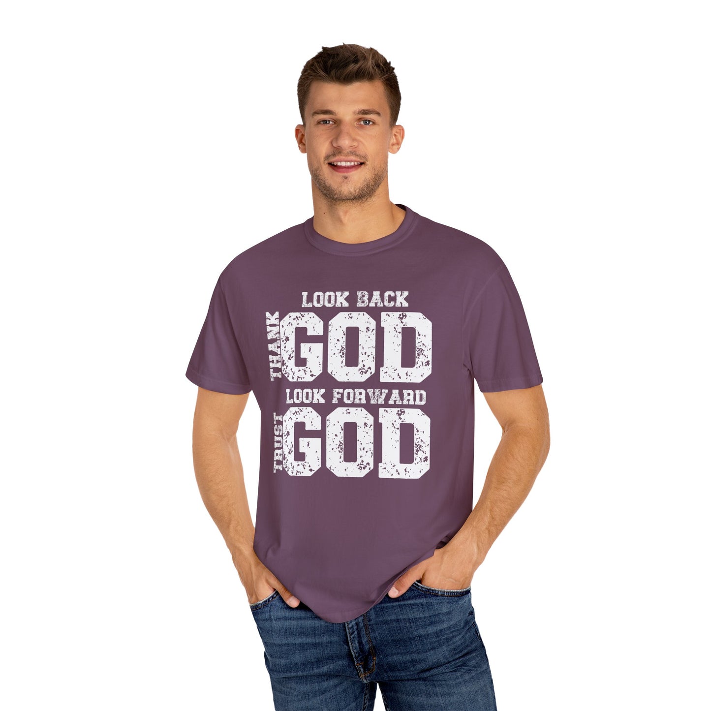 Look Back, Thank God, Look Forward, Trust God Inspirational Christian Unisex T-Shirt