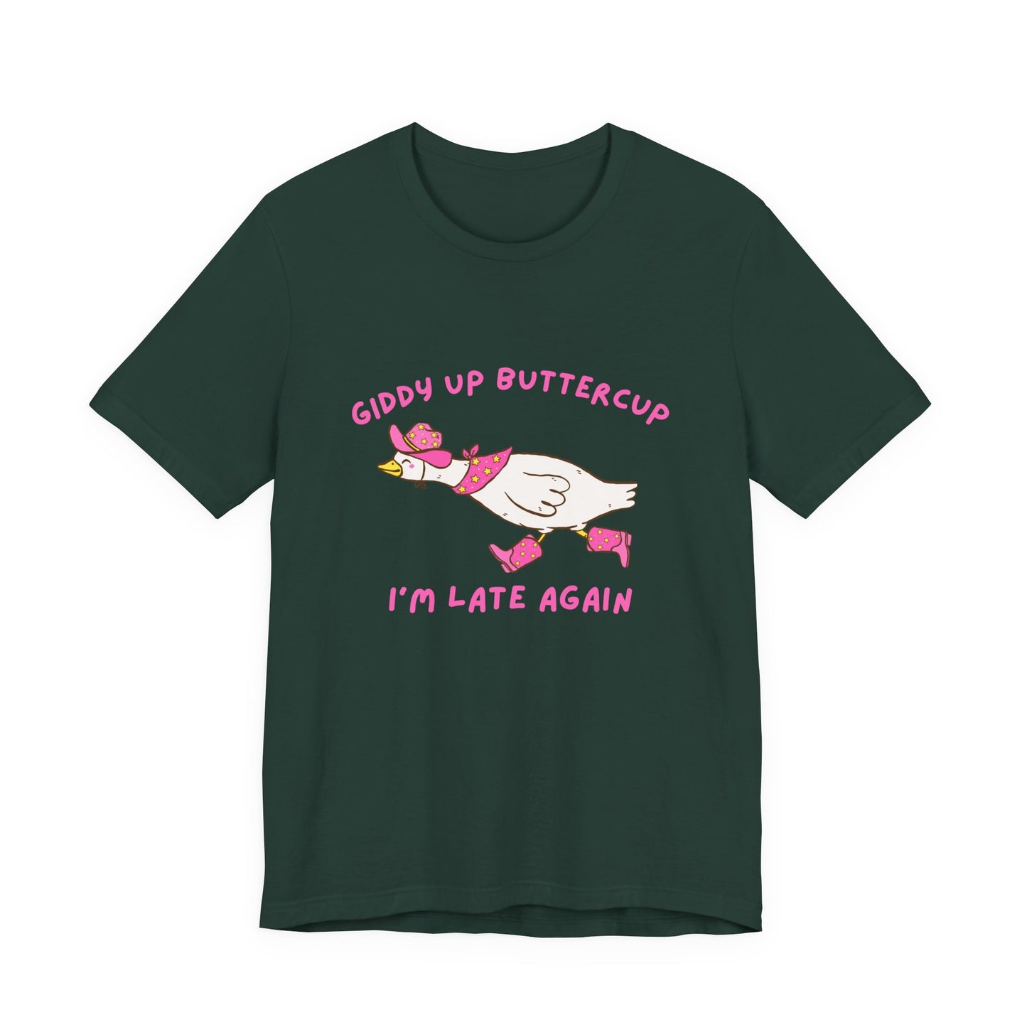 Giddy Up Buttercup Silly Goose Running Late tee