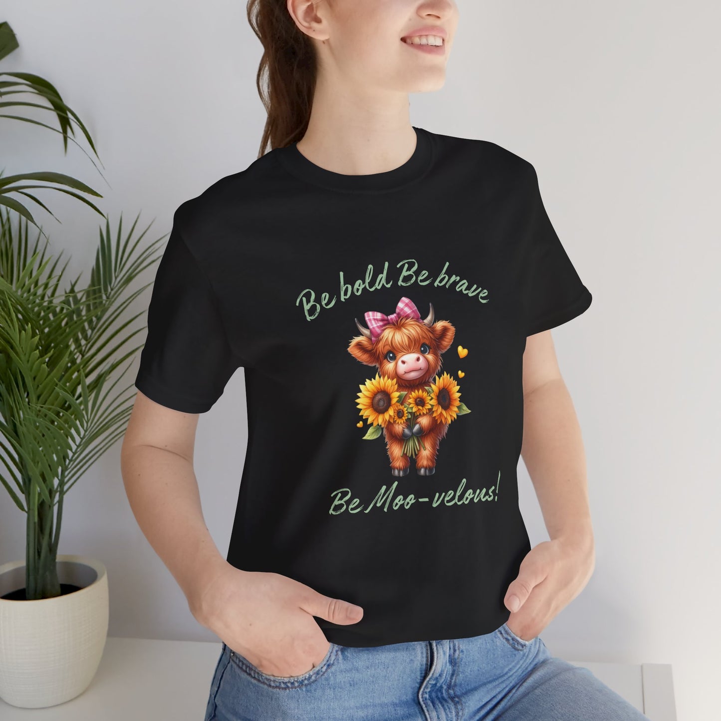 Be Bold, be brave, Be Moo-velous Highland Cow Sunflower Tee - Unisex T-Shirt Motivational Quote, Cow pun Gift Idea, Cow Lover tee, Cute Cow