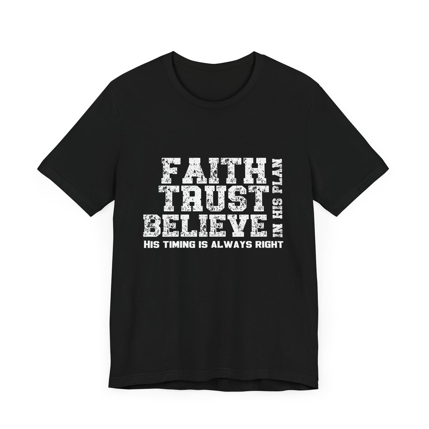 Faith Trust Believe T-Shirt