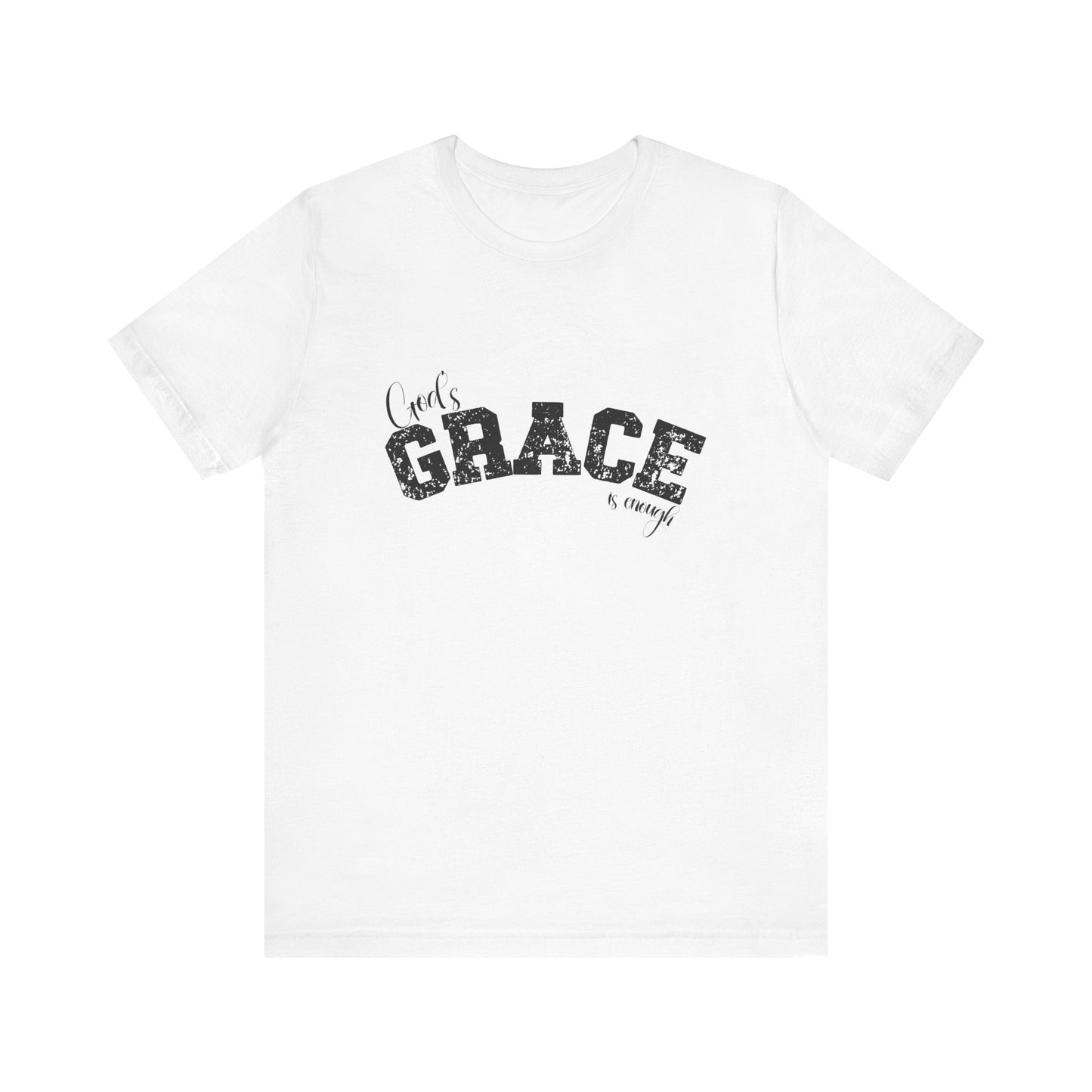 God's Grace Is Enough Unisex classic fit Inspirational T-Shirt