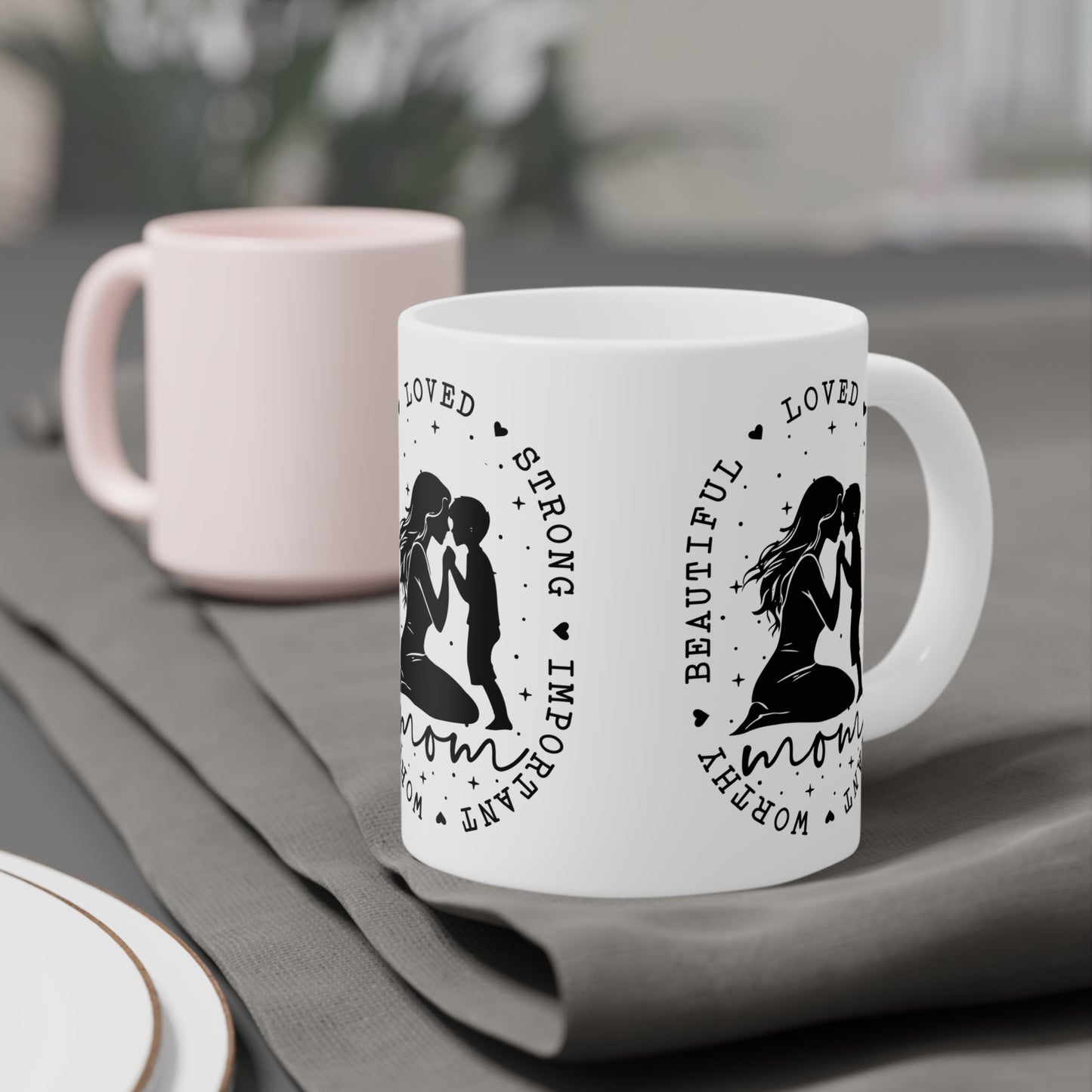 Mom Love Motivational Ceramic Mug