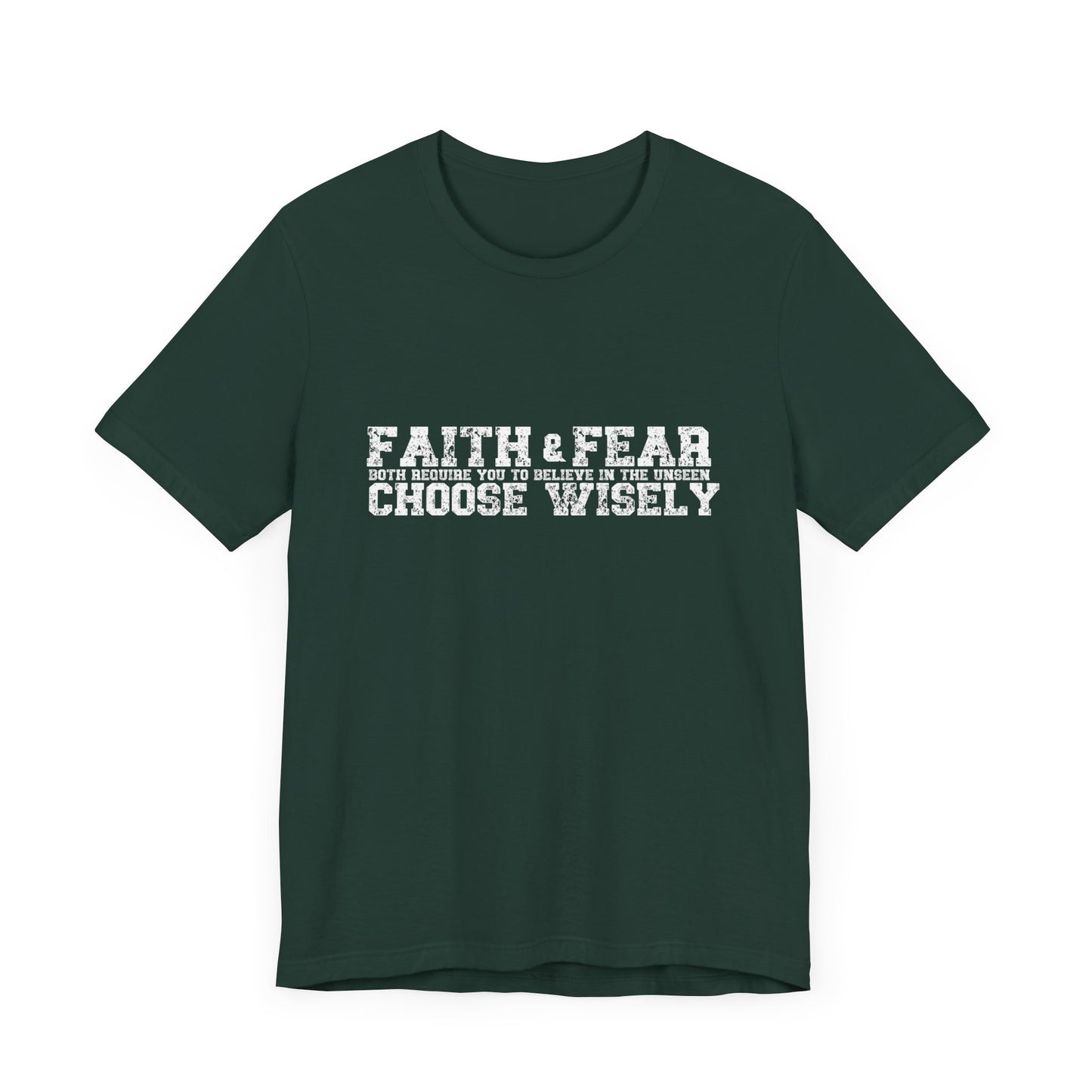 Faith and Fear choose wisely Classic fit Unisex Tee