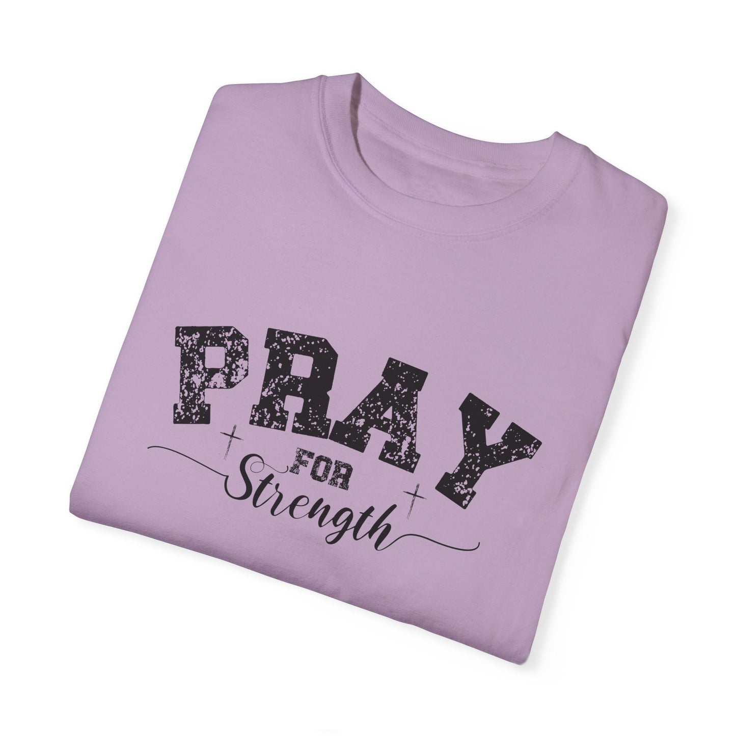 Pray for Strength Inspirational Unisex T-shirt