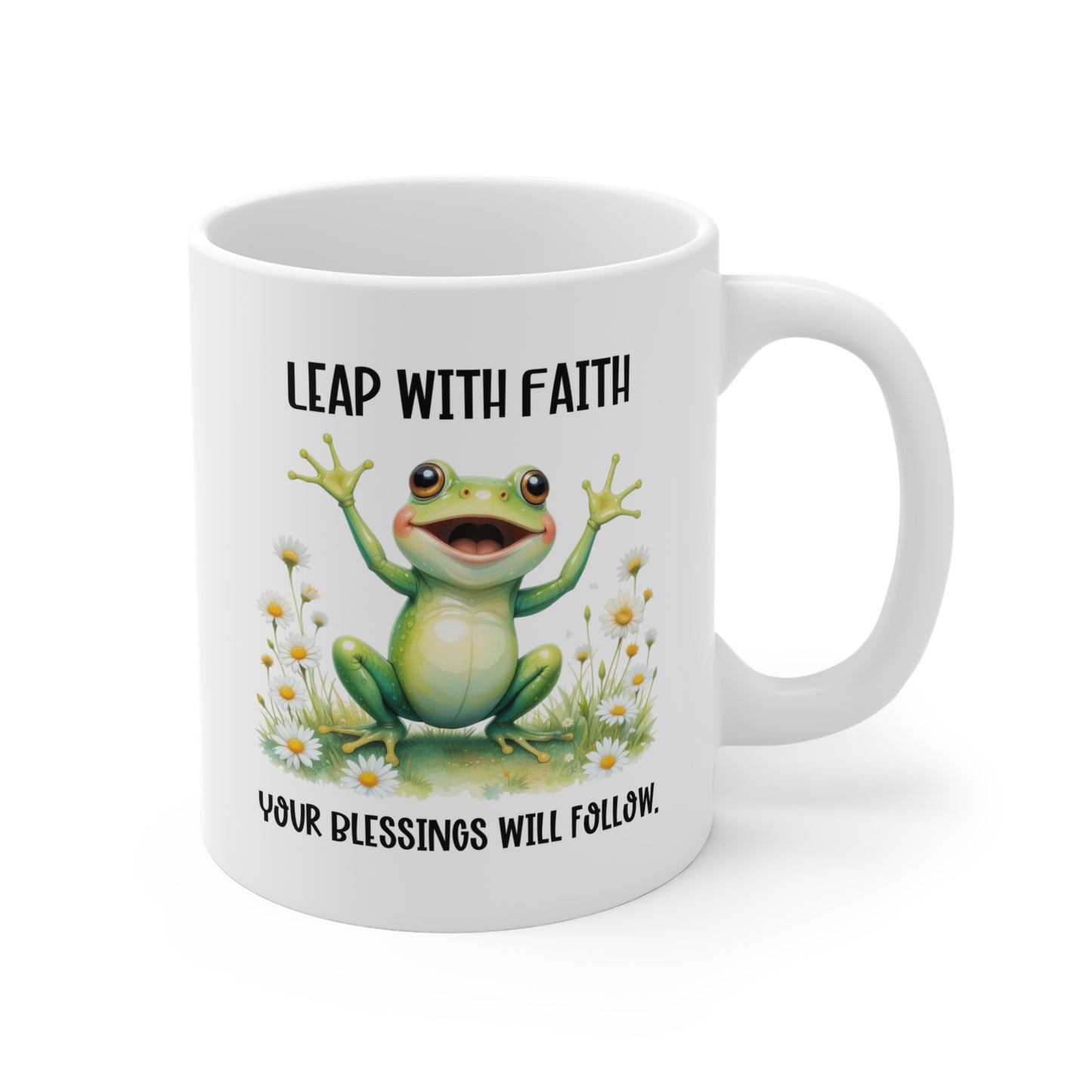 Leap With Faith your blessings will follow Ceramic Mug