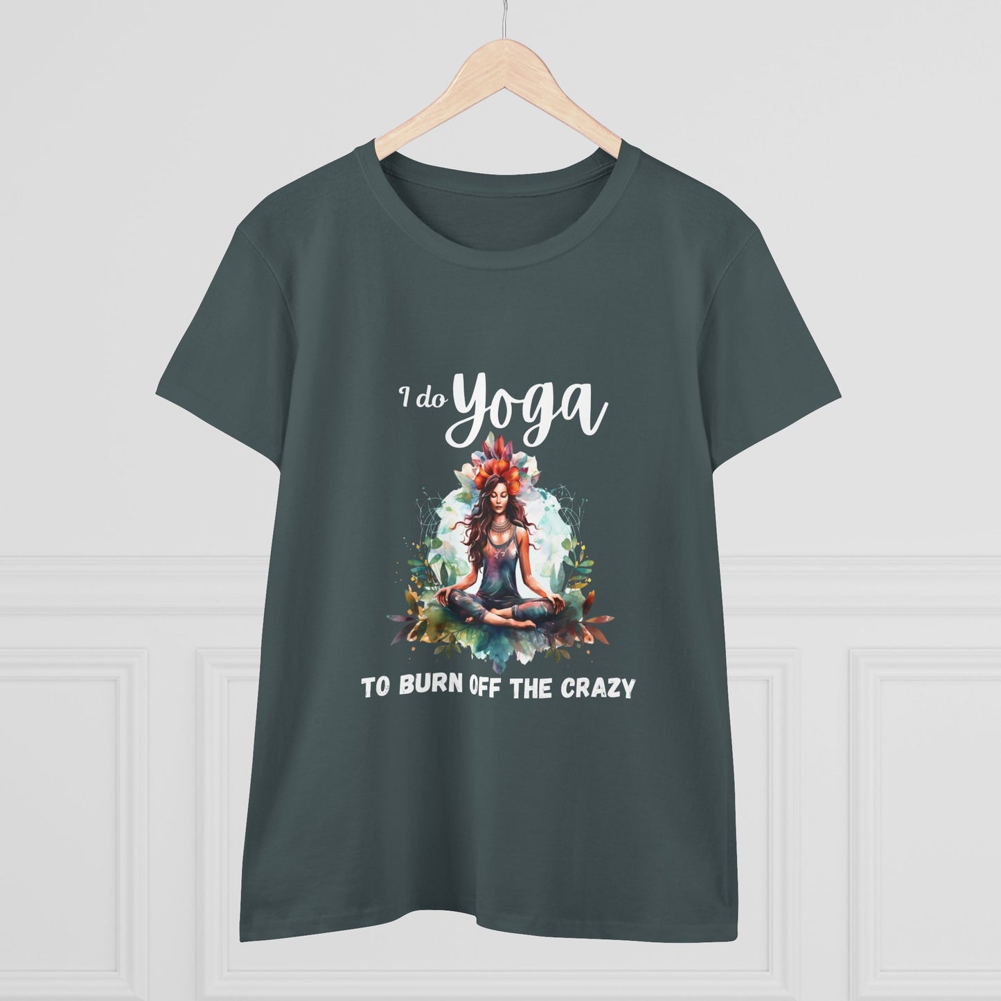 I do yoga to burn off the crazy Semi-fit Woman's tee,
