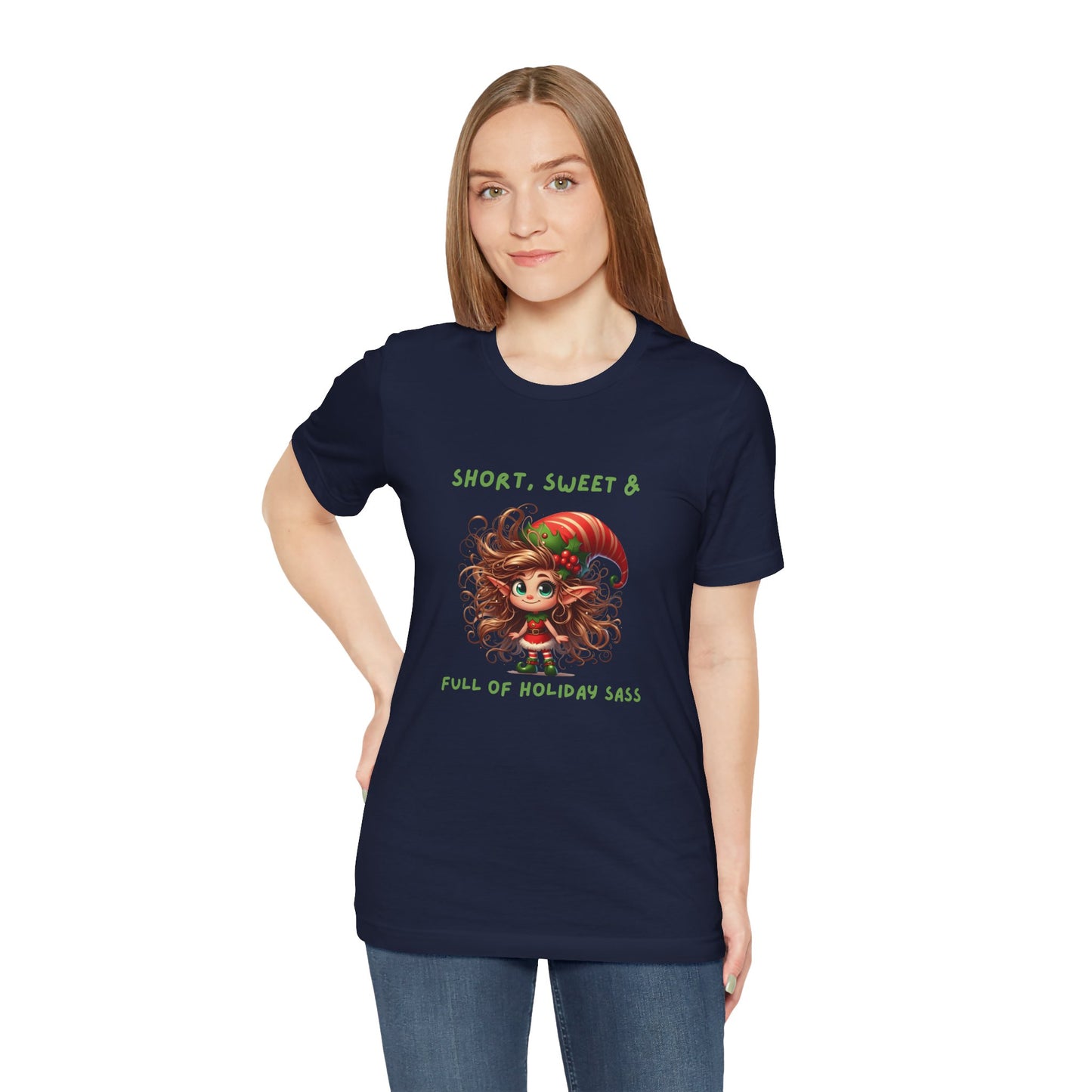 Short, sweet, full of Holiday Sass Tee, Unisex funny Christmas T-Shirt, Cute Holiday Apparel, Short Sleeve Festive Shirt, Gift for Holiday Lovers