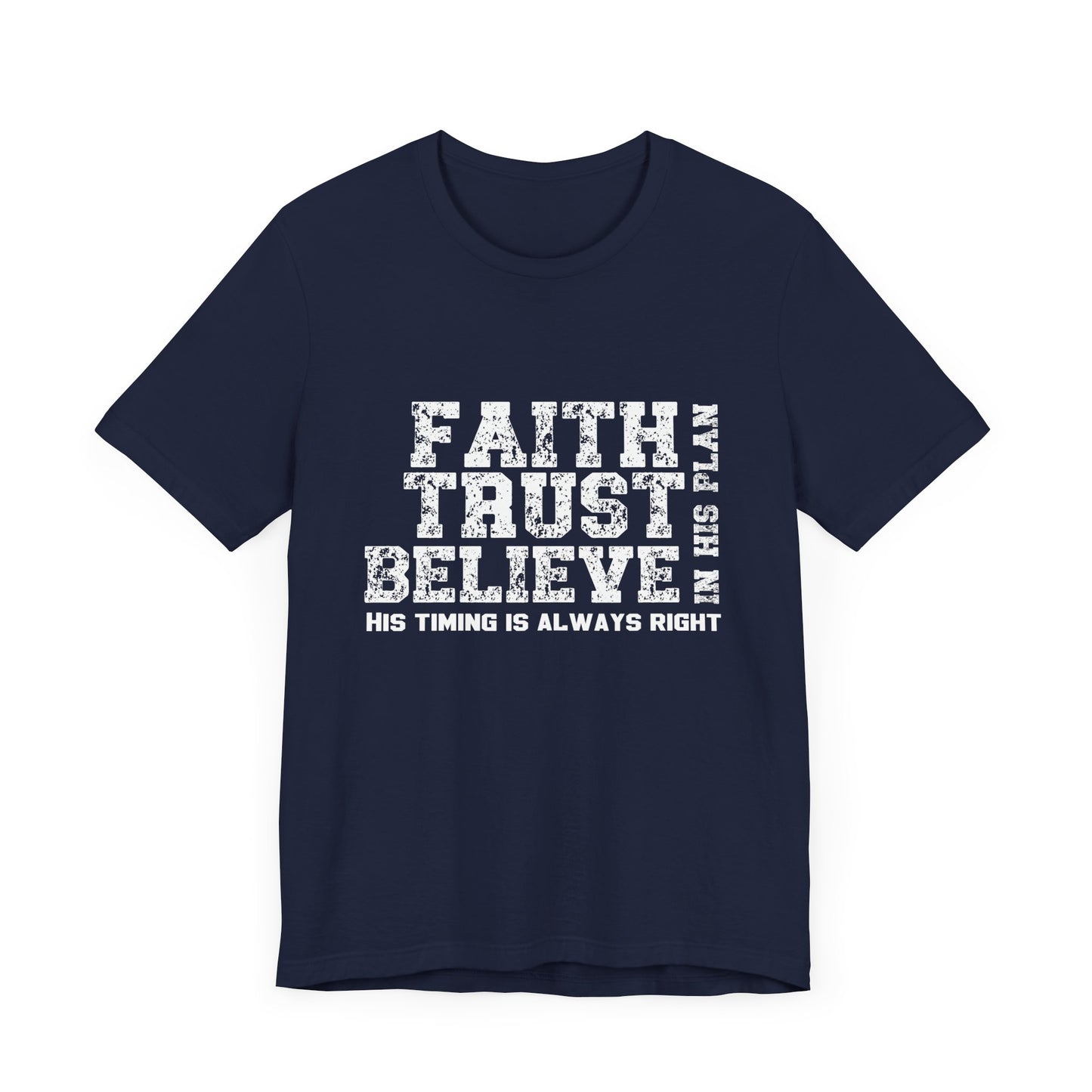 Faith Trust Believe T-Shirt