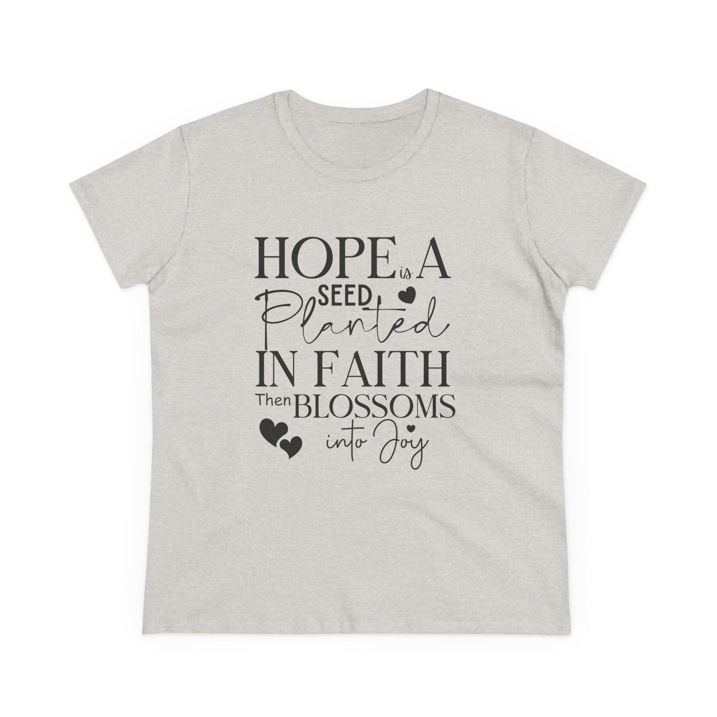 Hope is a seed planted in faith that turns into joy", Women's Semi Fit Tee